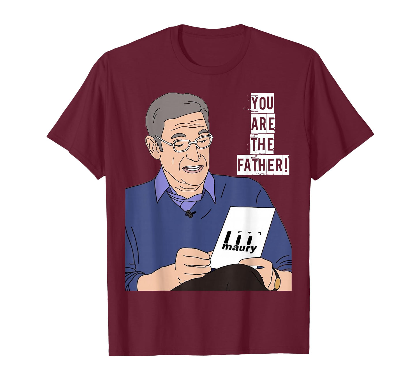 YOU ARE THE FATHER! Funny Fatherhood Paternity Dad T-Shirt