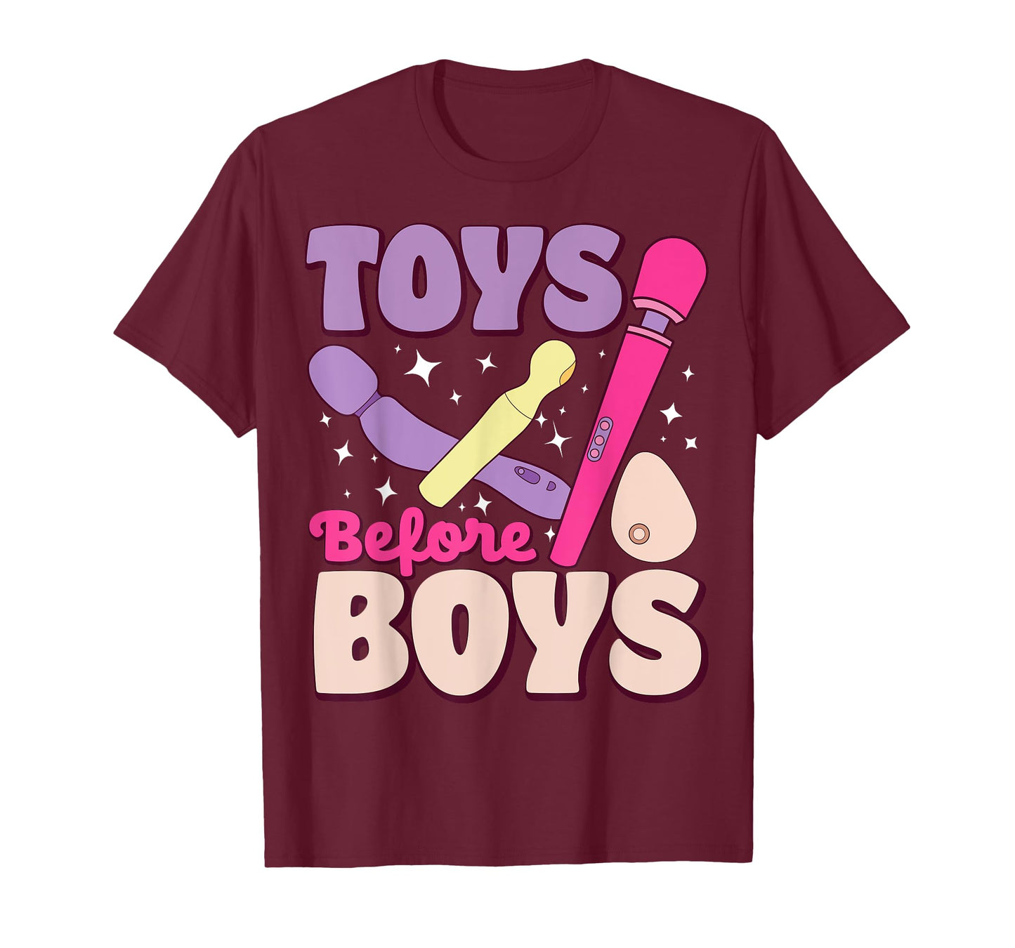 Funny Toys Before Boys, Cheeky Humor Gear T-Shirt