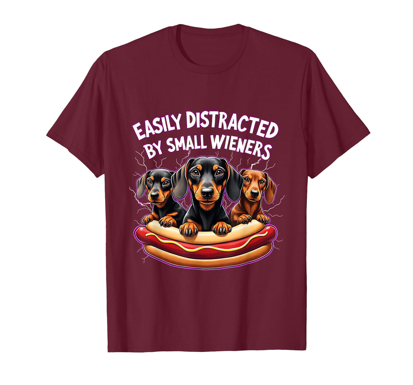 Easily Distracted By Small Wieners T-Shirt