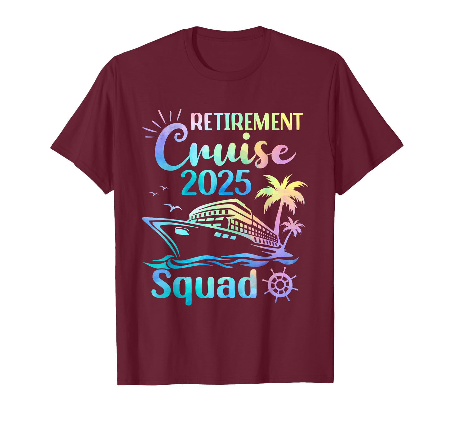 Funny Retirement Cruise 2025 Squad Tie Dye Retired Cruising T-Shirt