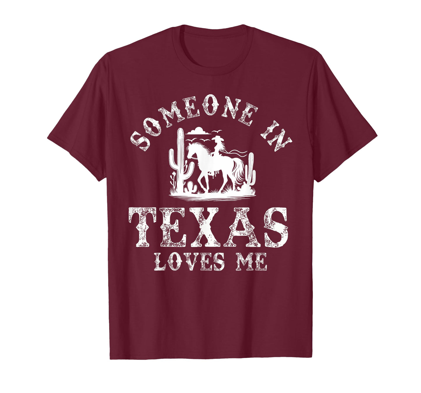 Someone In Texas Loves Me T-Shirt