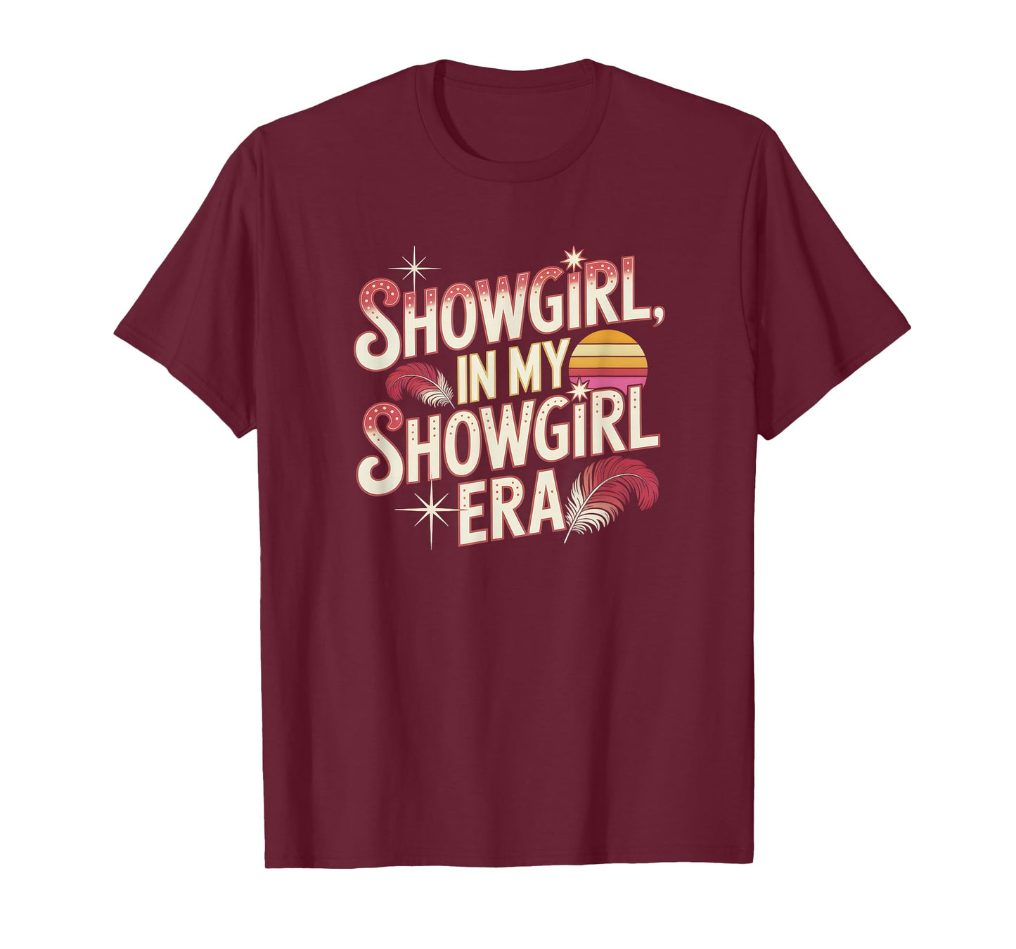 The Life of A Show Girl Outfit T-Shirt