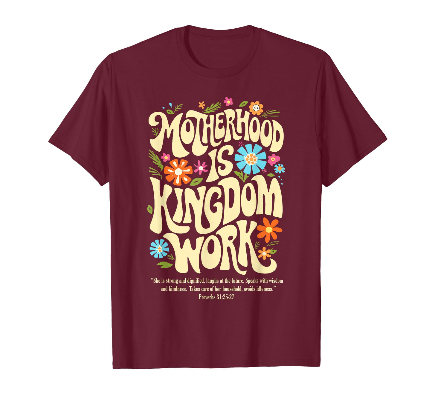 Floral Vintage Motherhood is Kingdom Work Mama Mothers Day T-Shirt