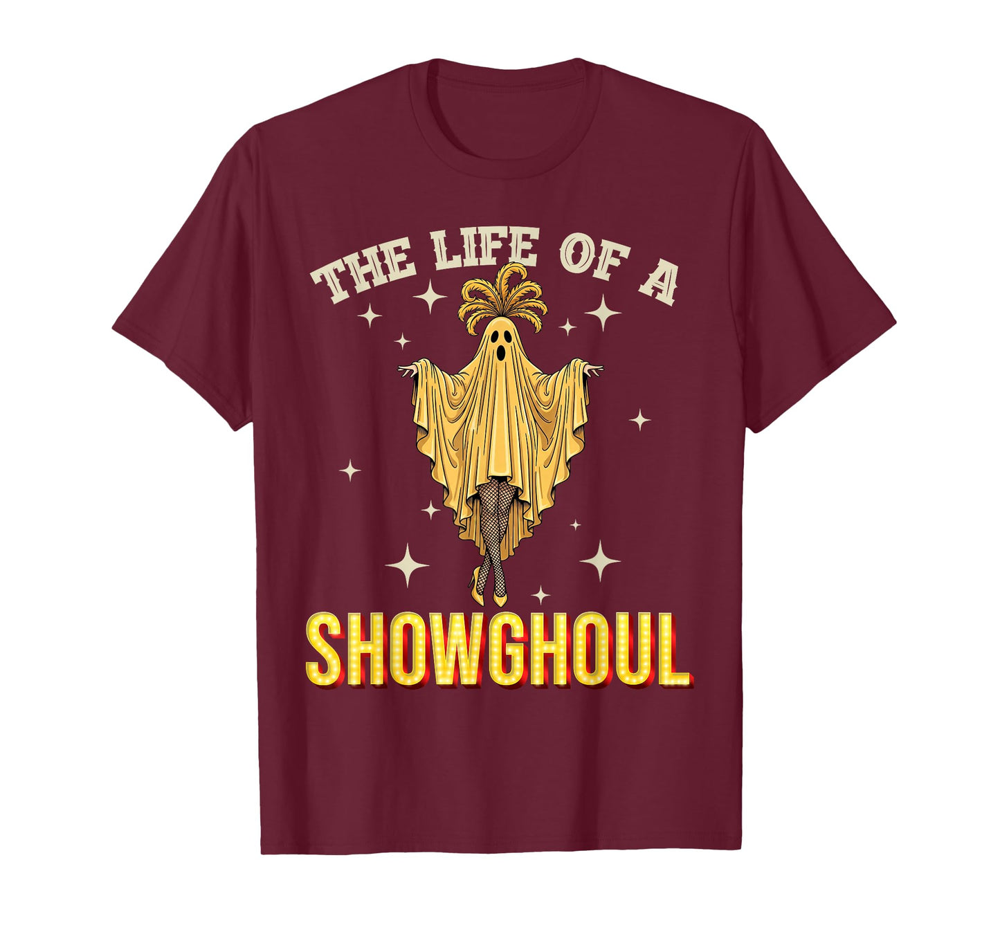 The Life of A Showghoul Halloween Show Ghost Girl Showgirl T-Shirt