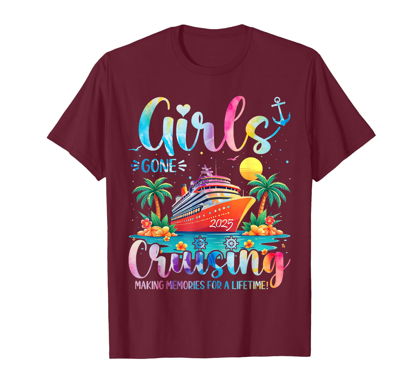 Girls Gone Cruising Making Memories For A Lifetime Vacation T-Shirt