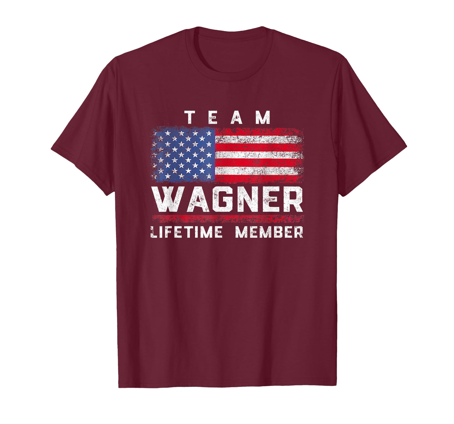 Wagner Family Name - Team Wagner Lifetime Member T-Shirt