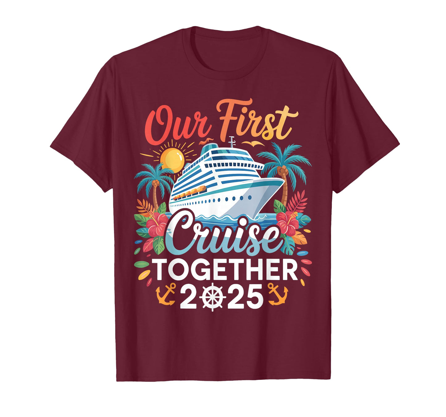Our First Cruise 2025 Together Trip Matching Couples Family T-Shirt