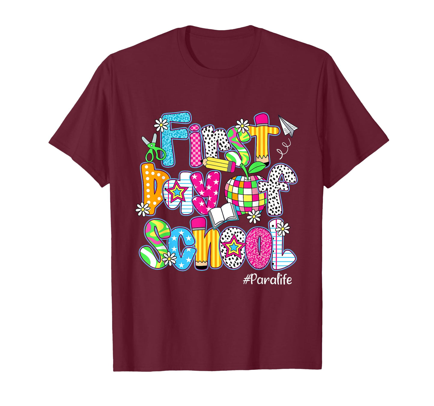 First Day Of School Para Life Back To School Funny T-Shirt