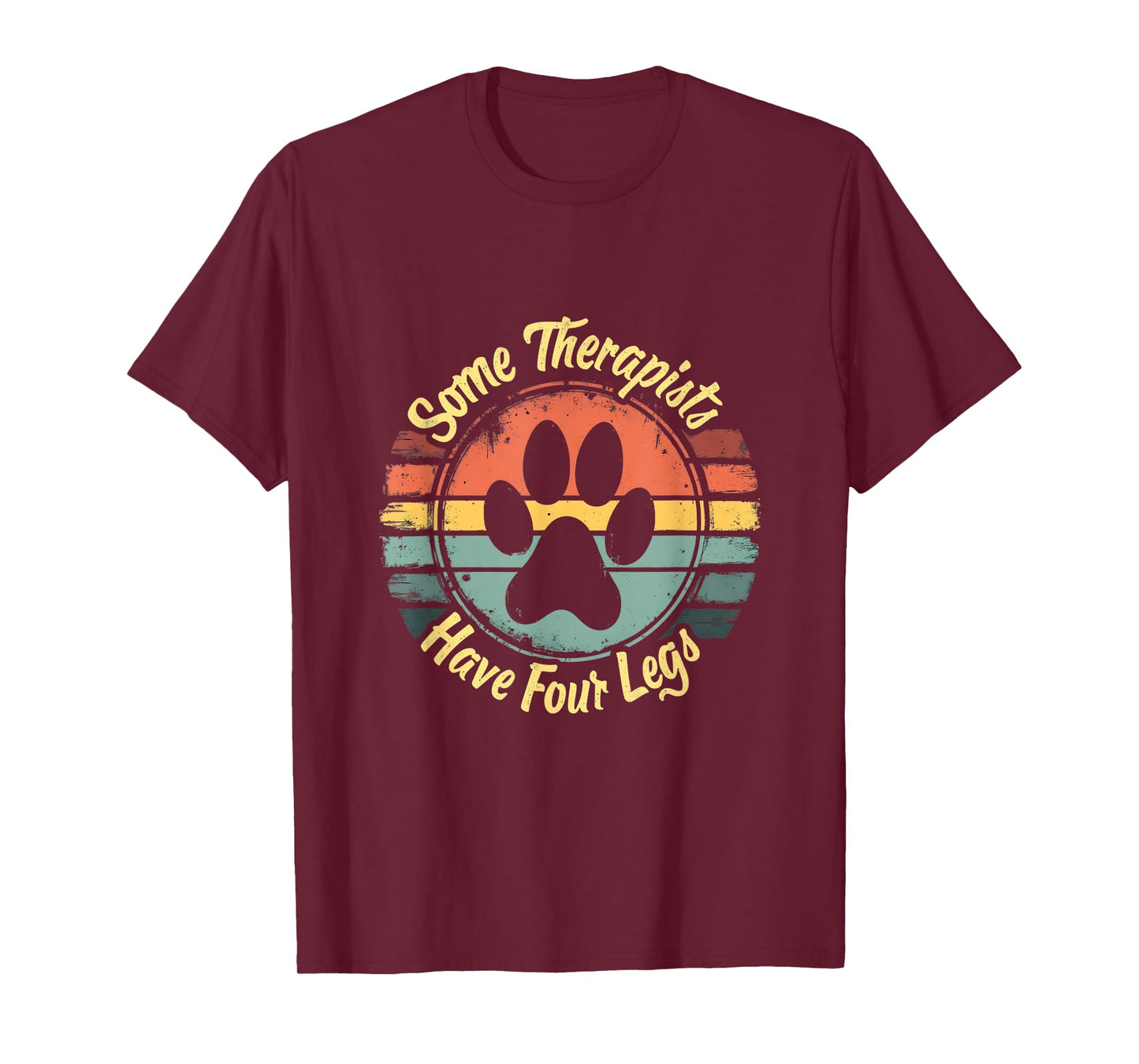 Some Therapists Have Four Legs Cats Dogs Paws T-Shirt