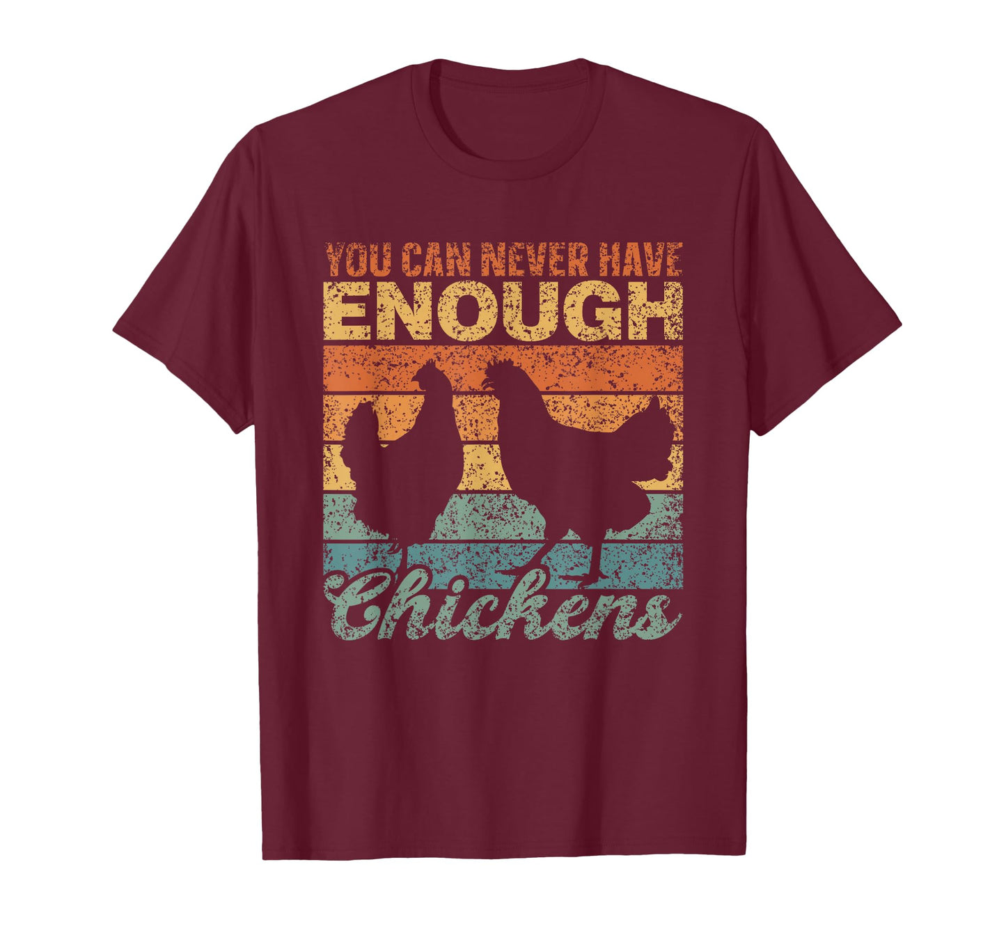 You Can Never Have Enough Chickens Country Farm Chicken T-Shirt