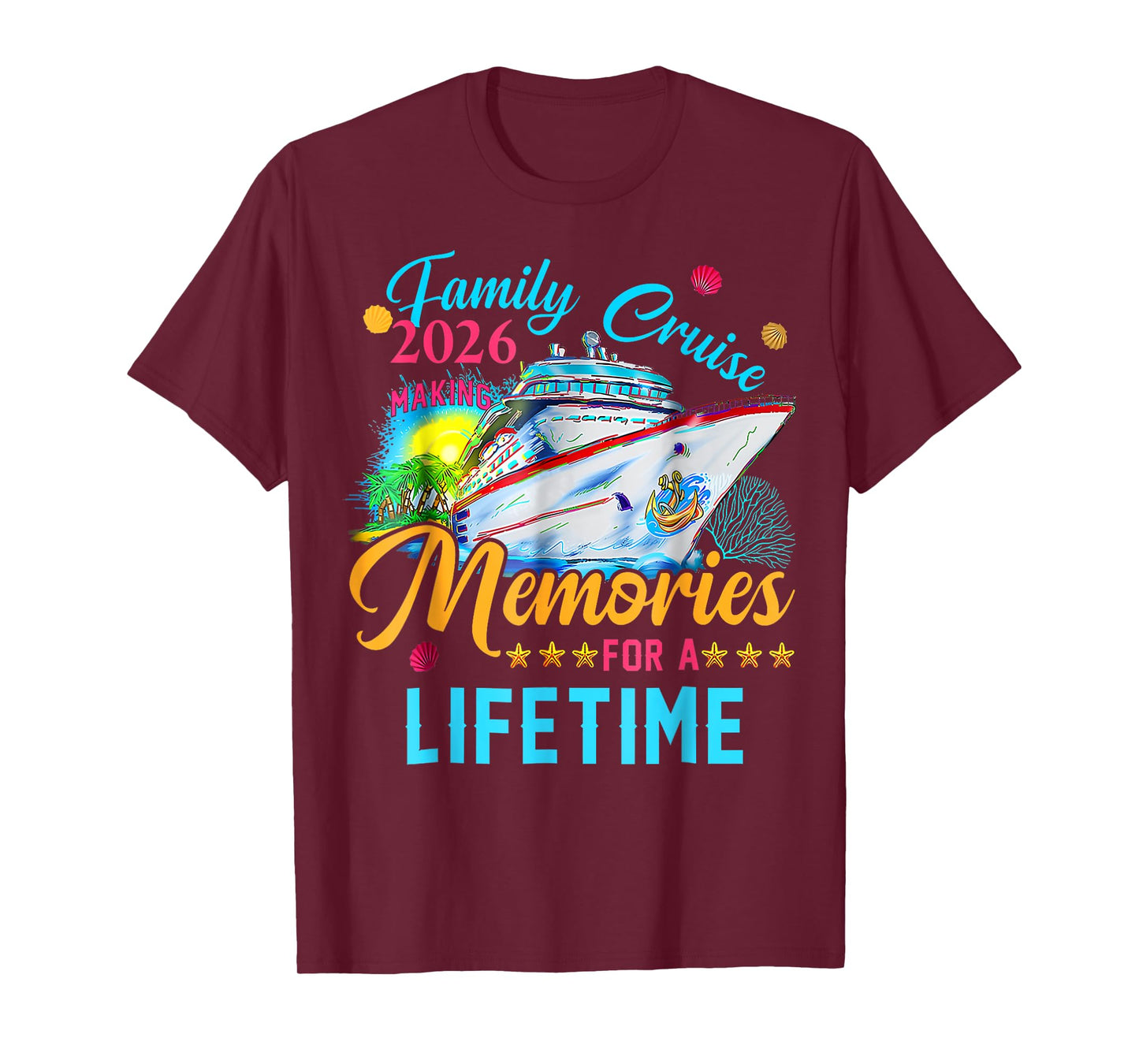 Family Cruise 2026 Making Memories for A Lifetime in Cruise T-Shirt