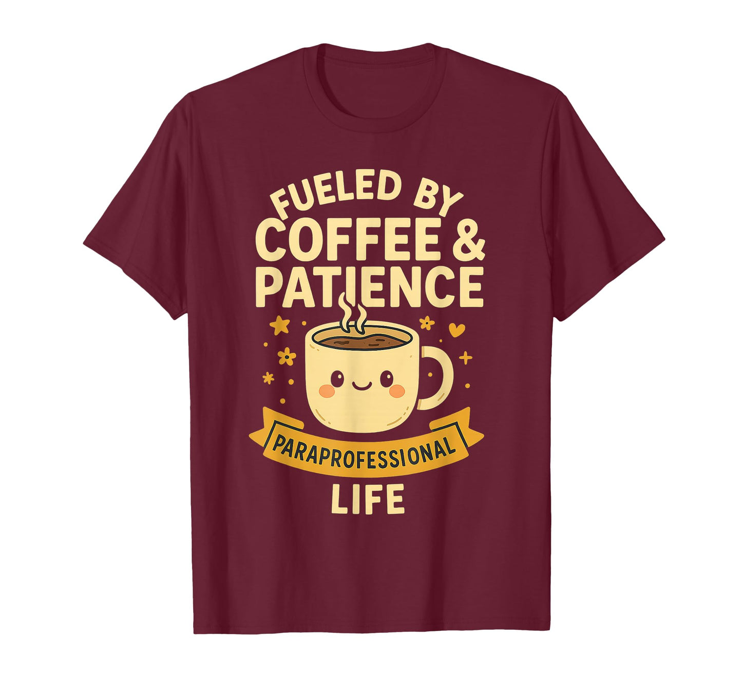 Paraprofessional Fueled by Coffee and Patience Para Life T-Shirt