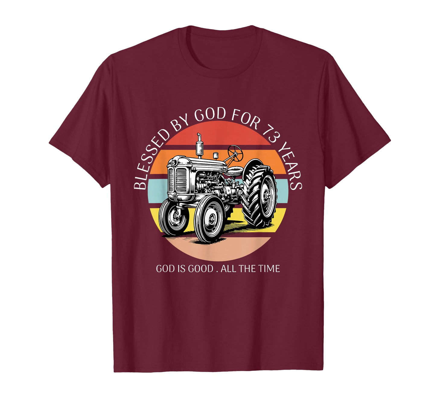 Blessed by God for 73 Years Old Farm Tractor 73rd Birthday T-Shirt