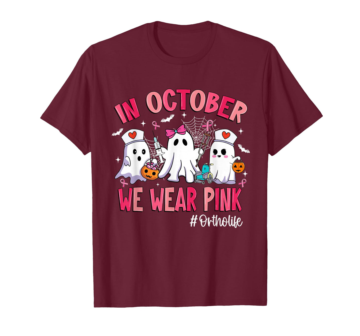 in October We Wear Pink Ortho Life Ortho Nurse Breast Cancer T-Shirt