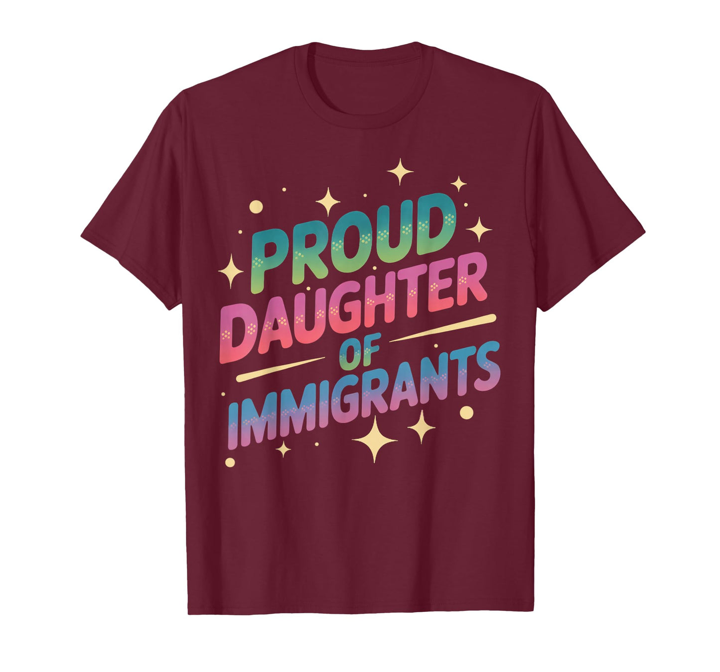 Daughter of Immigrants Refugee Supporter Pro Immigrant T-Shirt