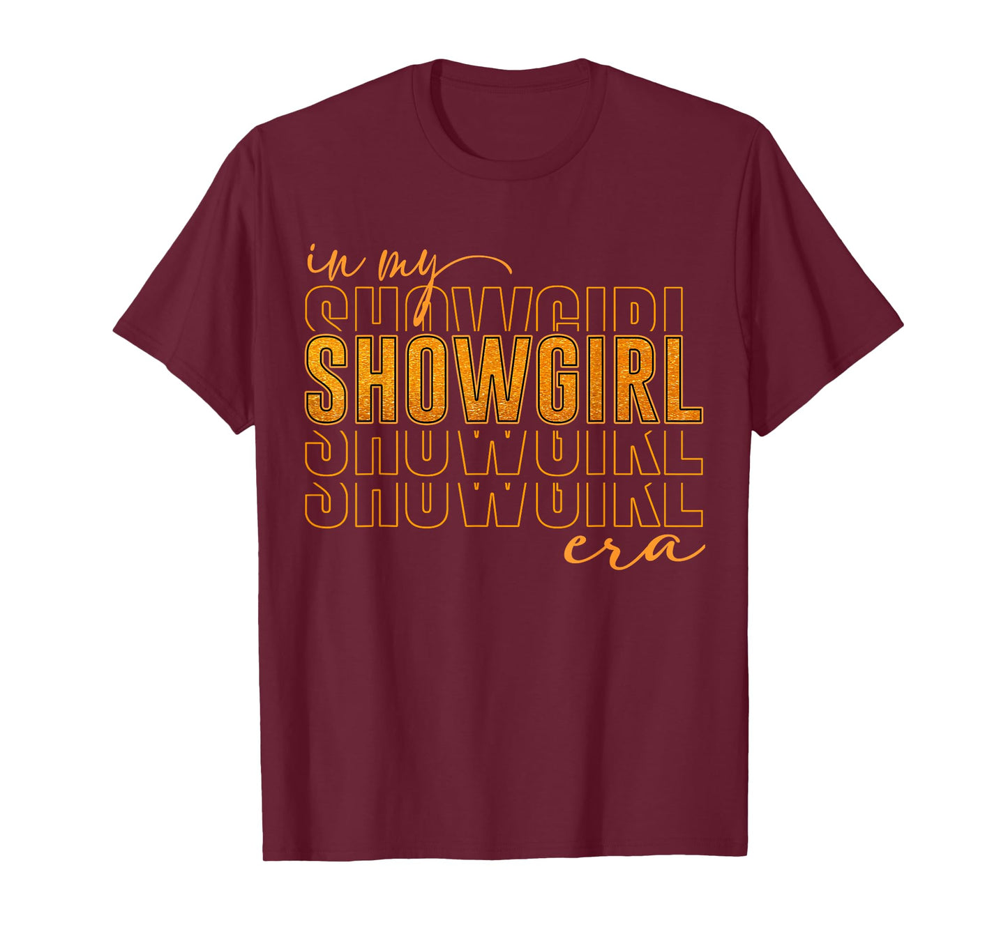 The Life of A Show Girl for Men Women T-Shirt