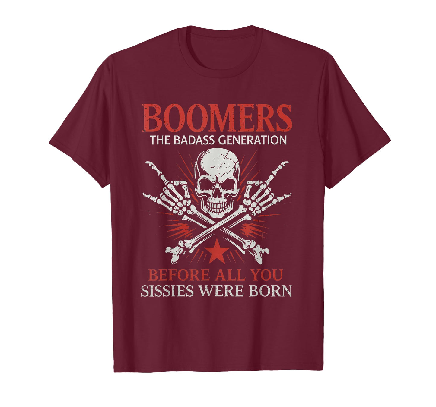 Boomers Generation Before All You Sissie were Born Skull T-Shirt