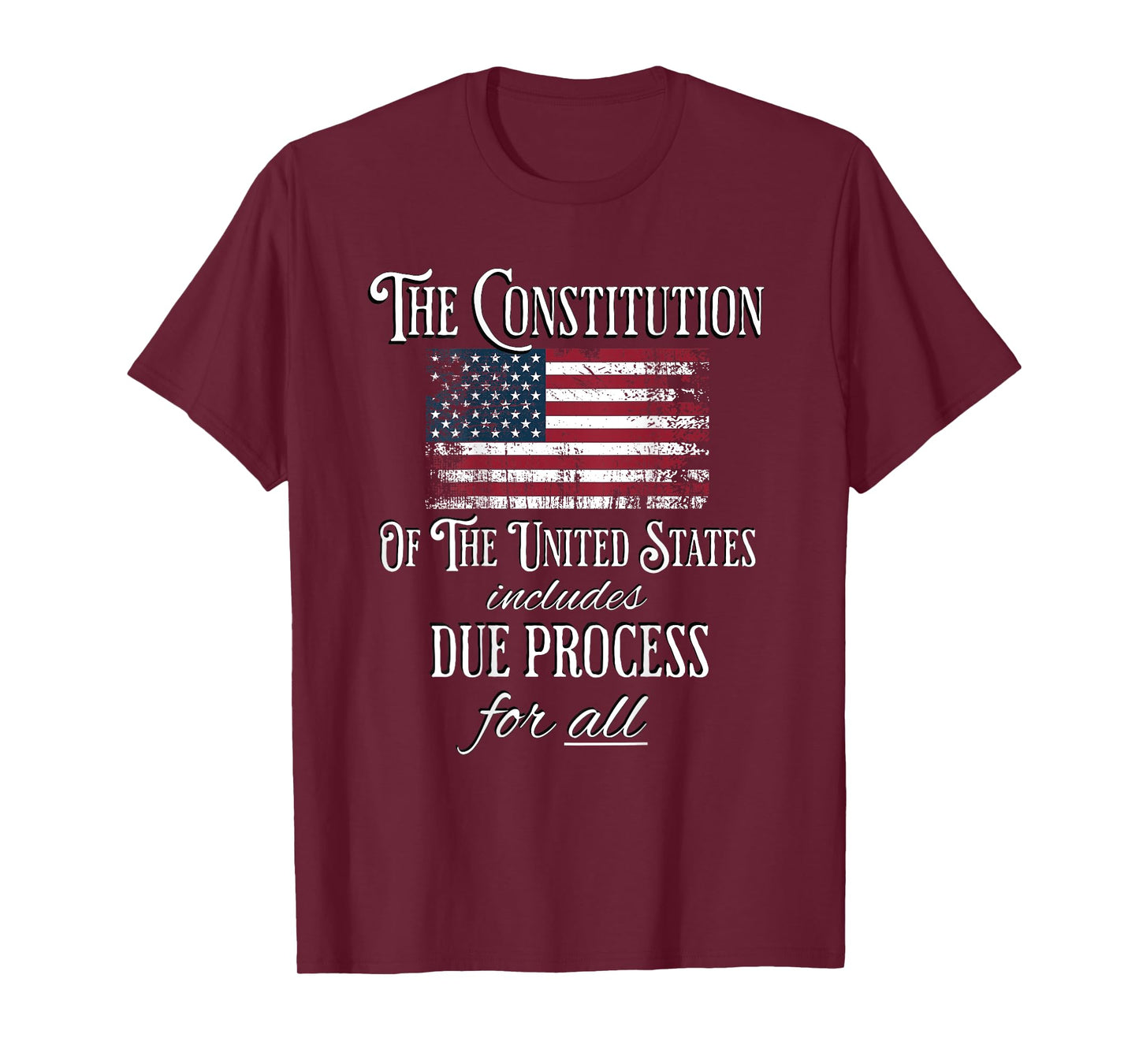 The Constitution of The United States Due Process For All T-Shirt