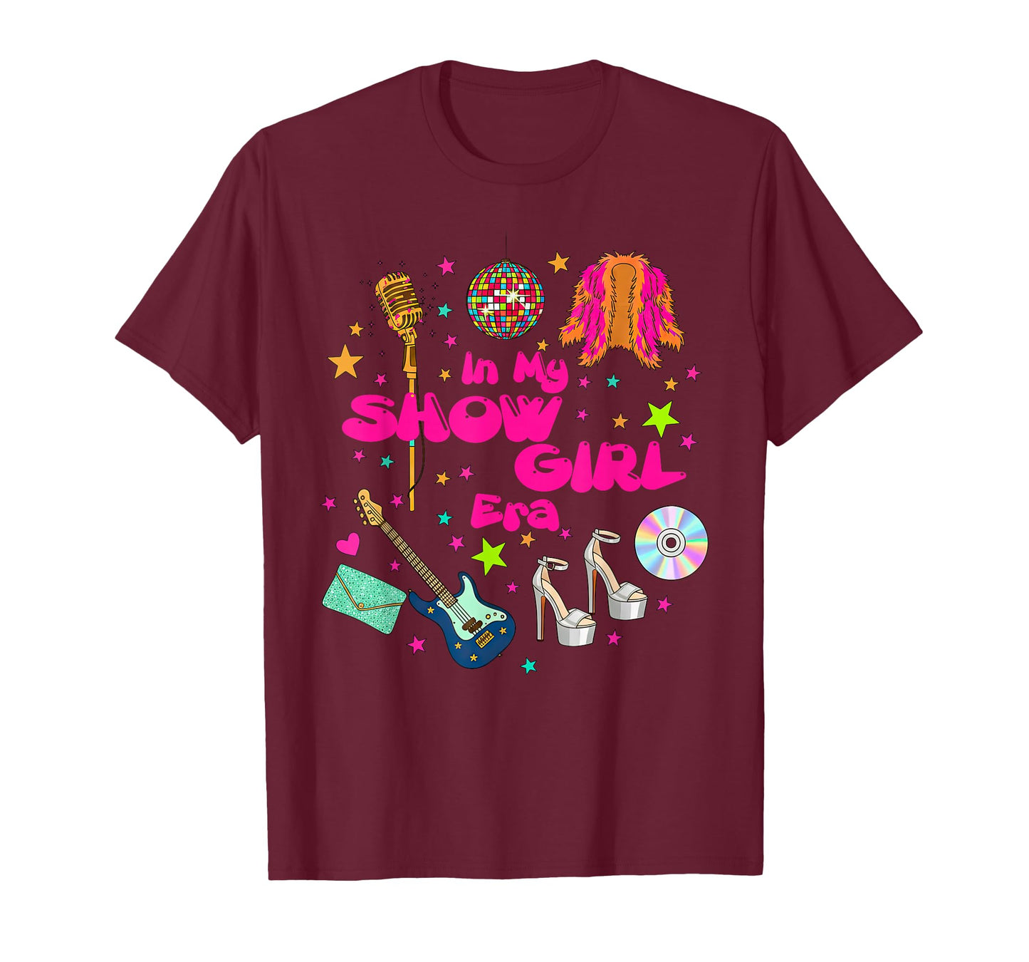 Retro in My Show Girl Era Show Girl Life Women Girls T-Shirt