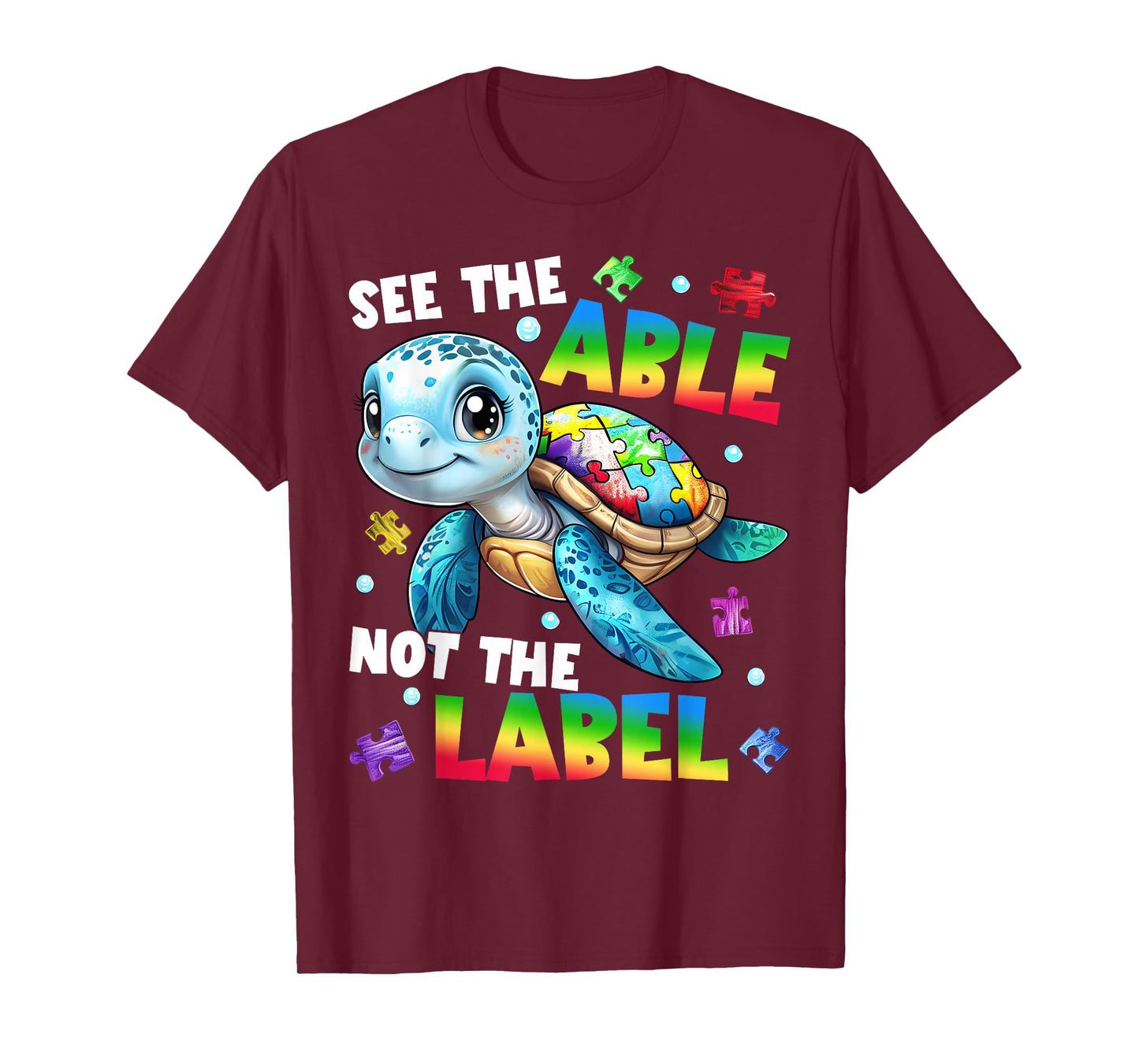 See The Able Not The Label Turtle Autism Awareness Month T-Shirt