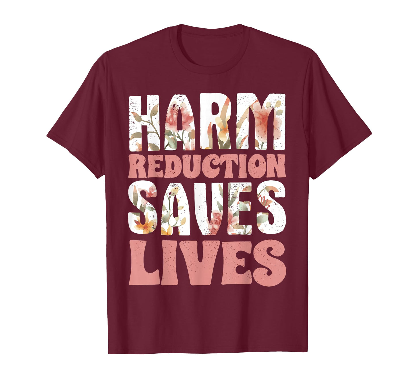 Harm Reduction Saves Lives T-Shirt