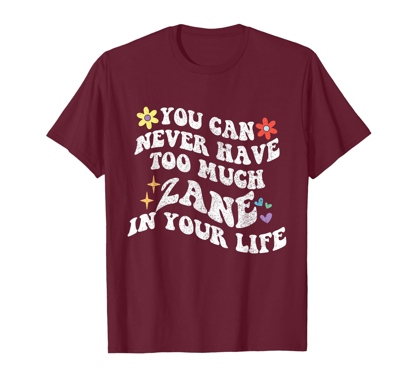 Retro Groovy You Can Never Have Too Much ZANE In Your Life T-Shirt