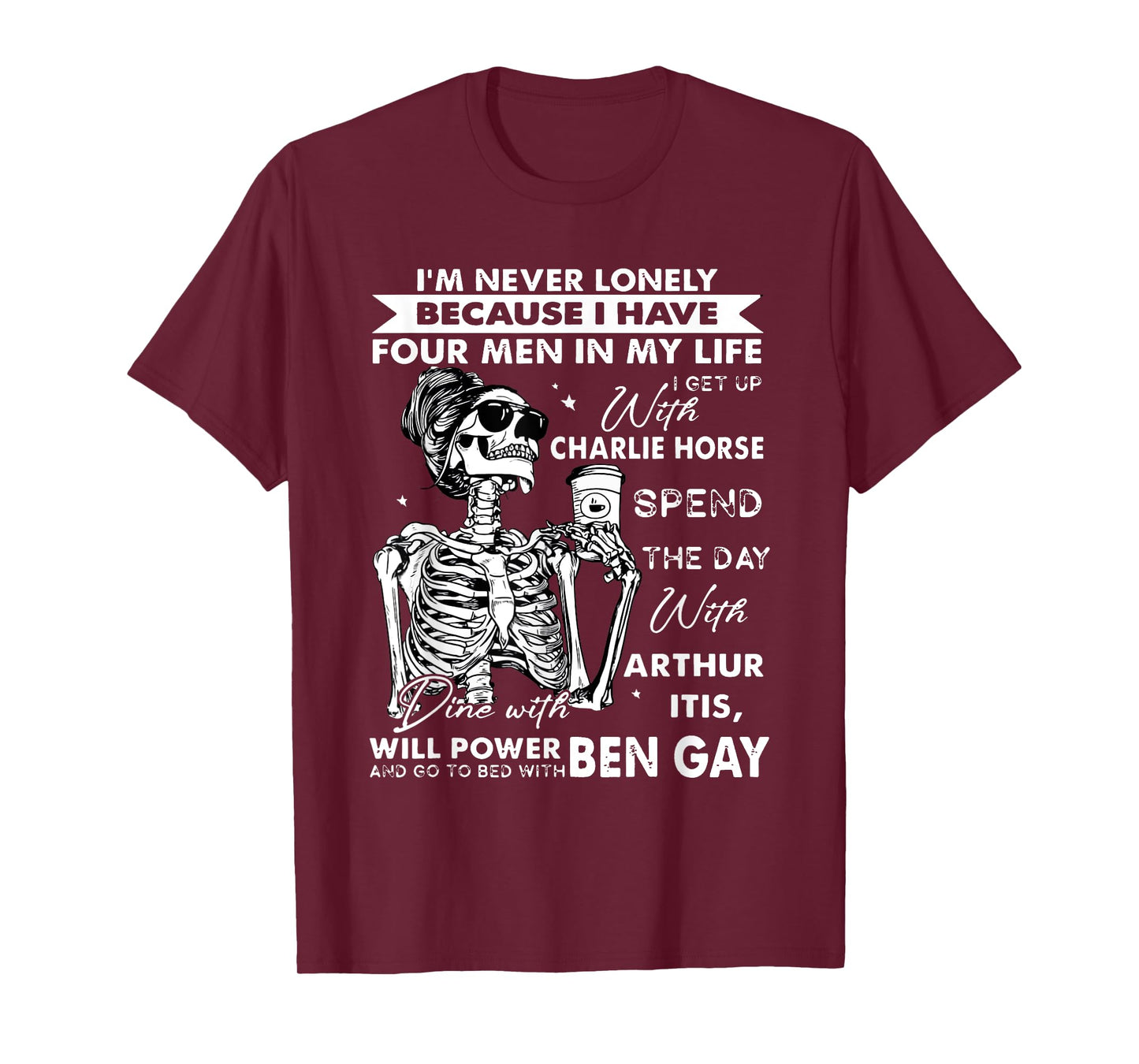 Skull I'm Never Lonely Because I Have Four Men in My Life T-Shirt