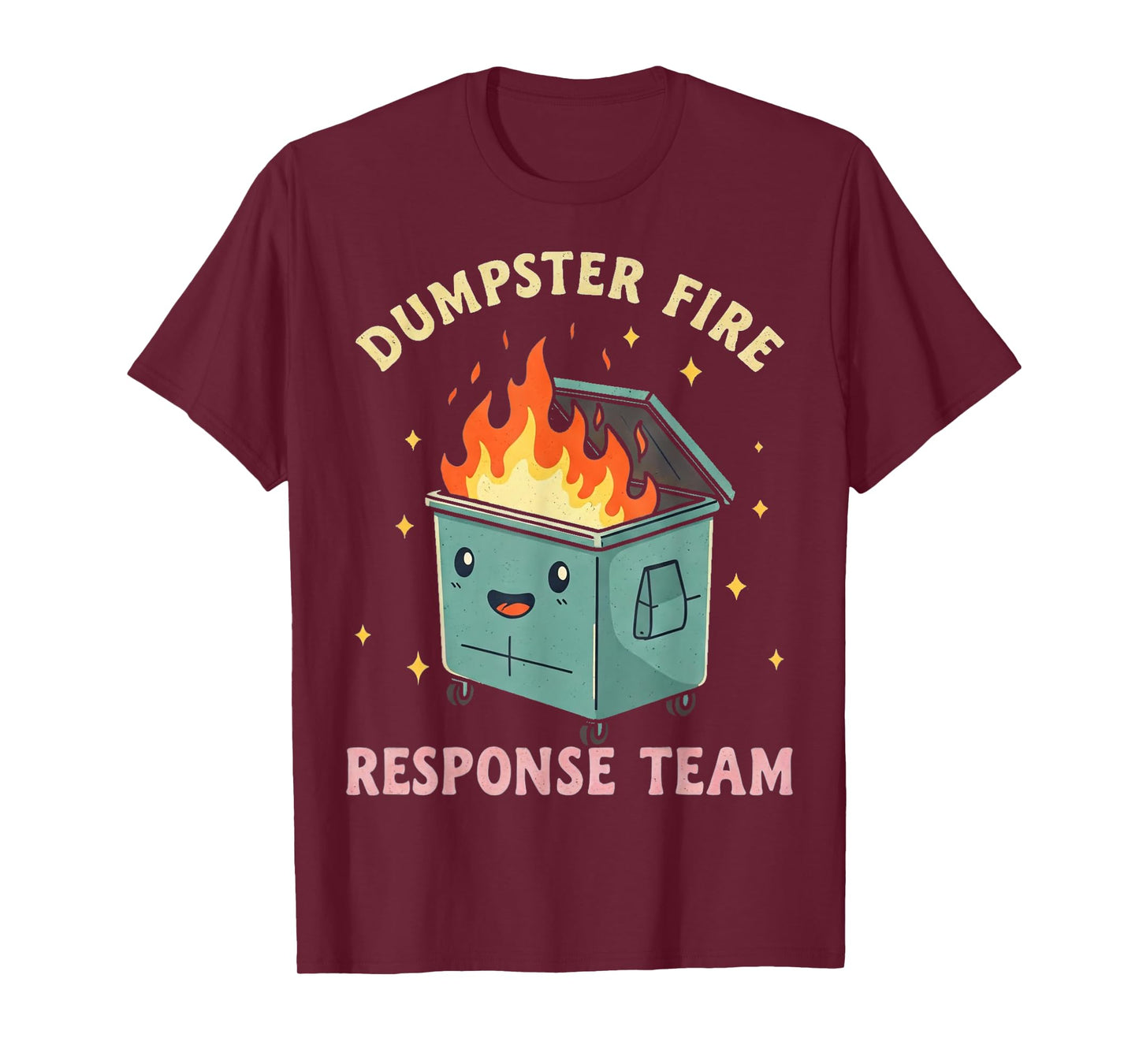 Funny Dumpster Fire Response Team T-Shirt