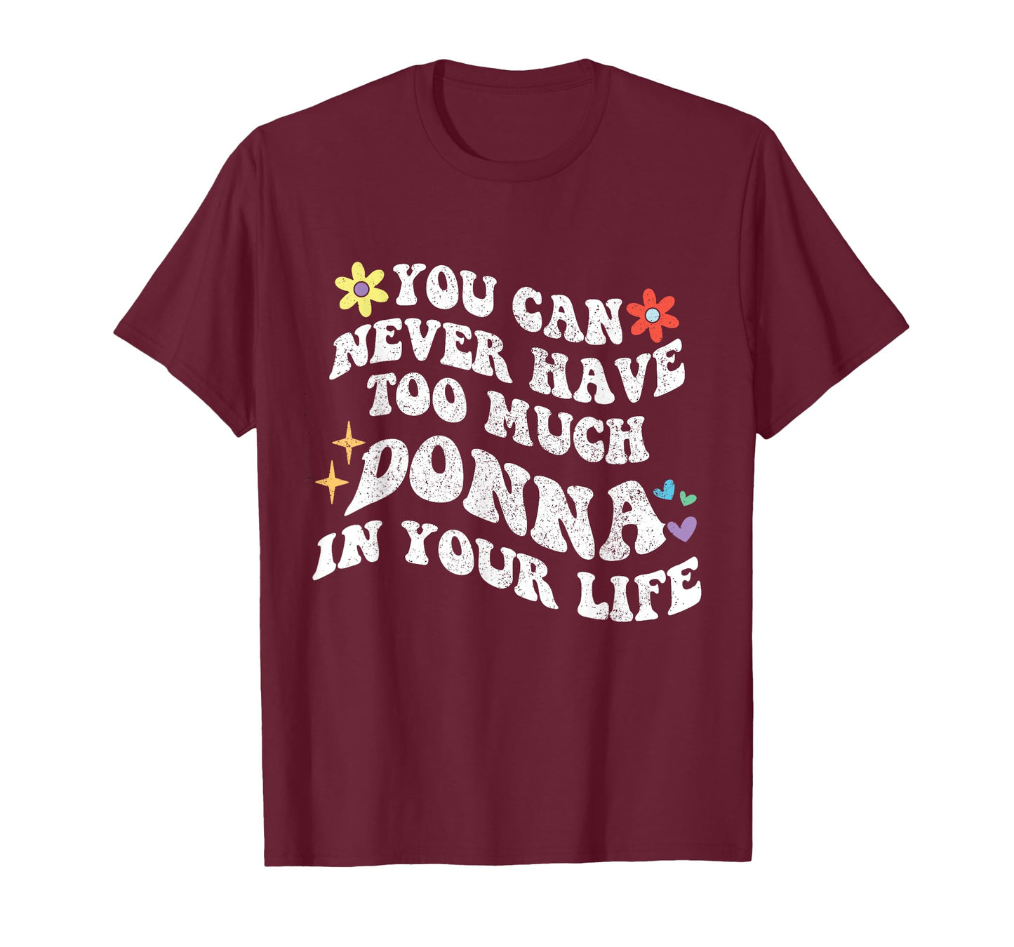 Retro Groovy You Can Never Have Too Much DONNA In Your Life T-Shirt