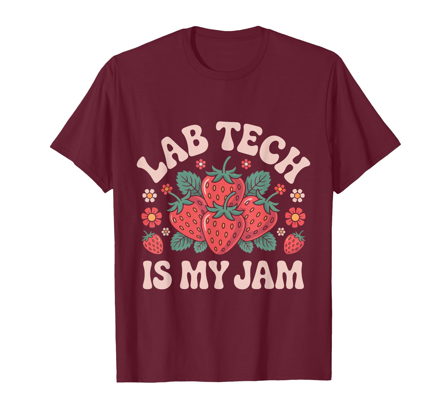 Lab Tech is My Jam Strawberry Medical Laboratory Technician T-Shirt