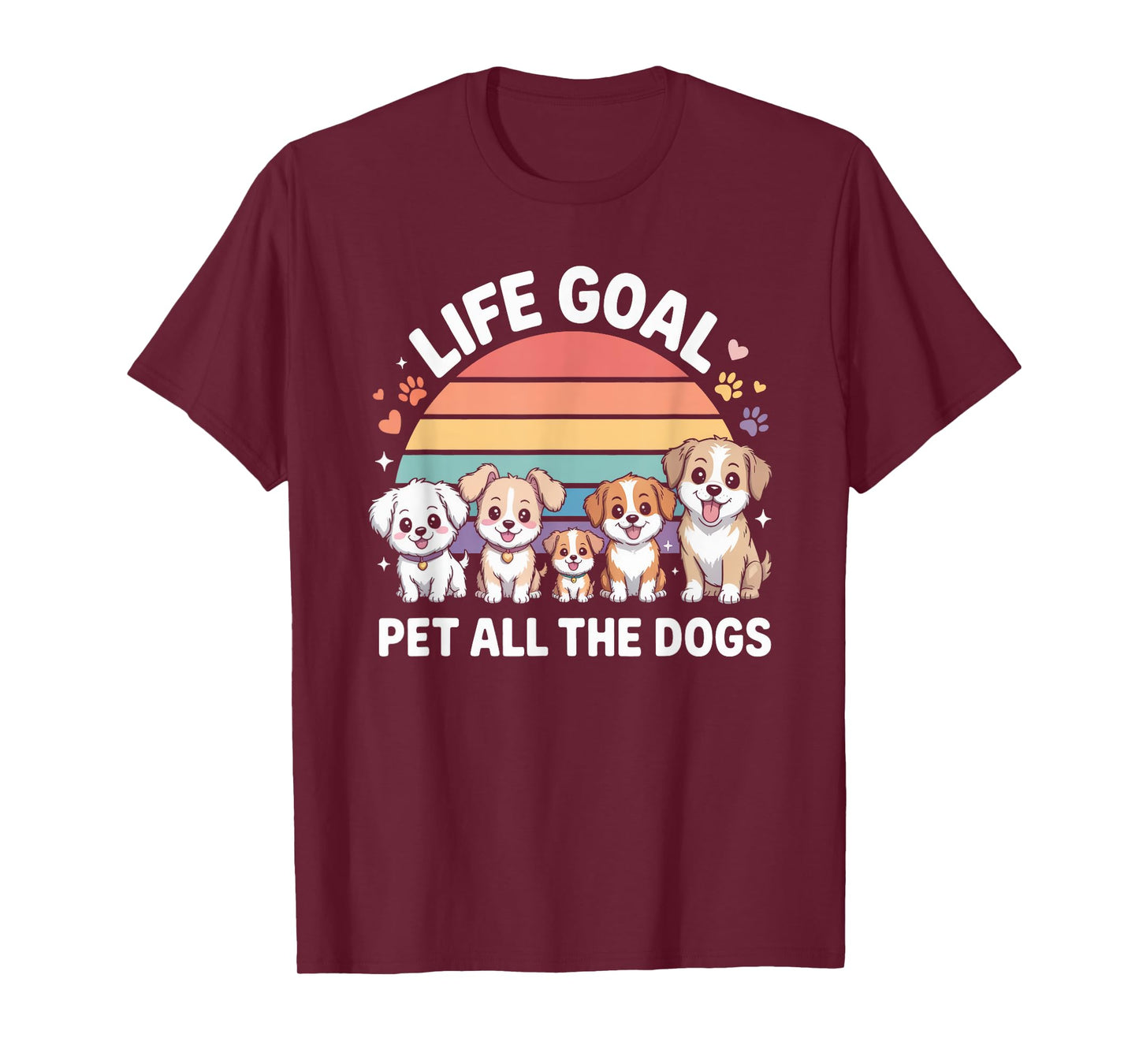 Cute Life Goal Pet All The Dogs T-Shirt