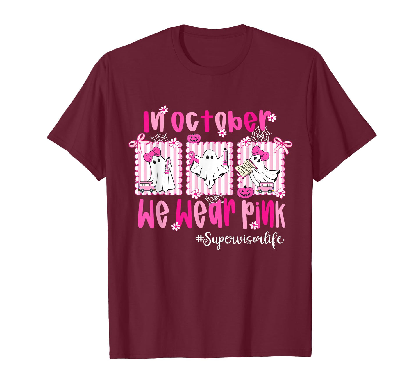 in October We Wear Pink Supervisor Life Breast Cancer T-Shirt