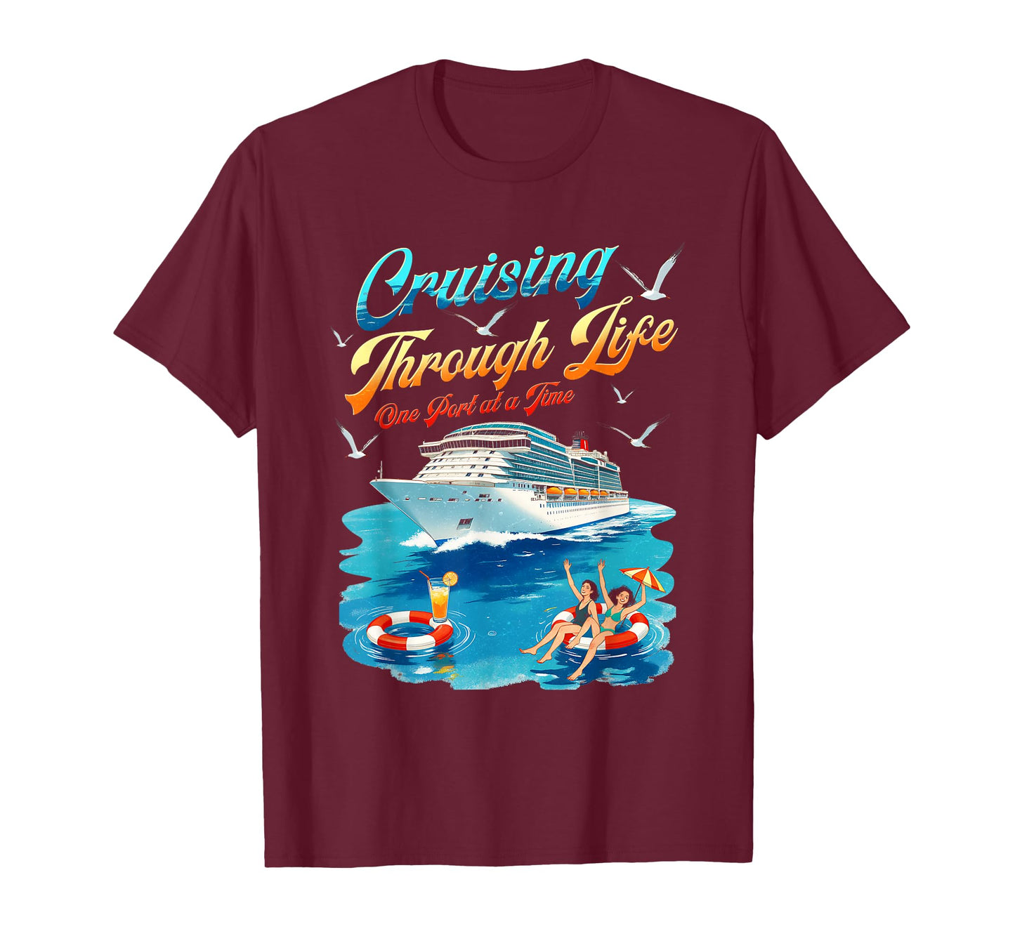 Cruising Through Life One Port At A Time Funny Cruise Boat T-Shirt