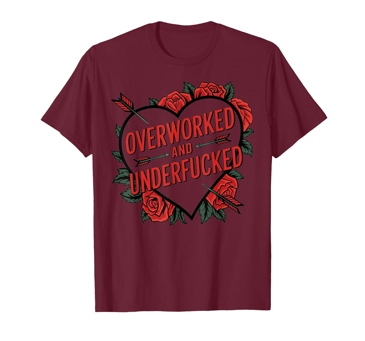 Overworked And Underfucked T-Shirt