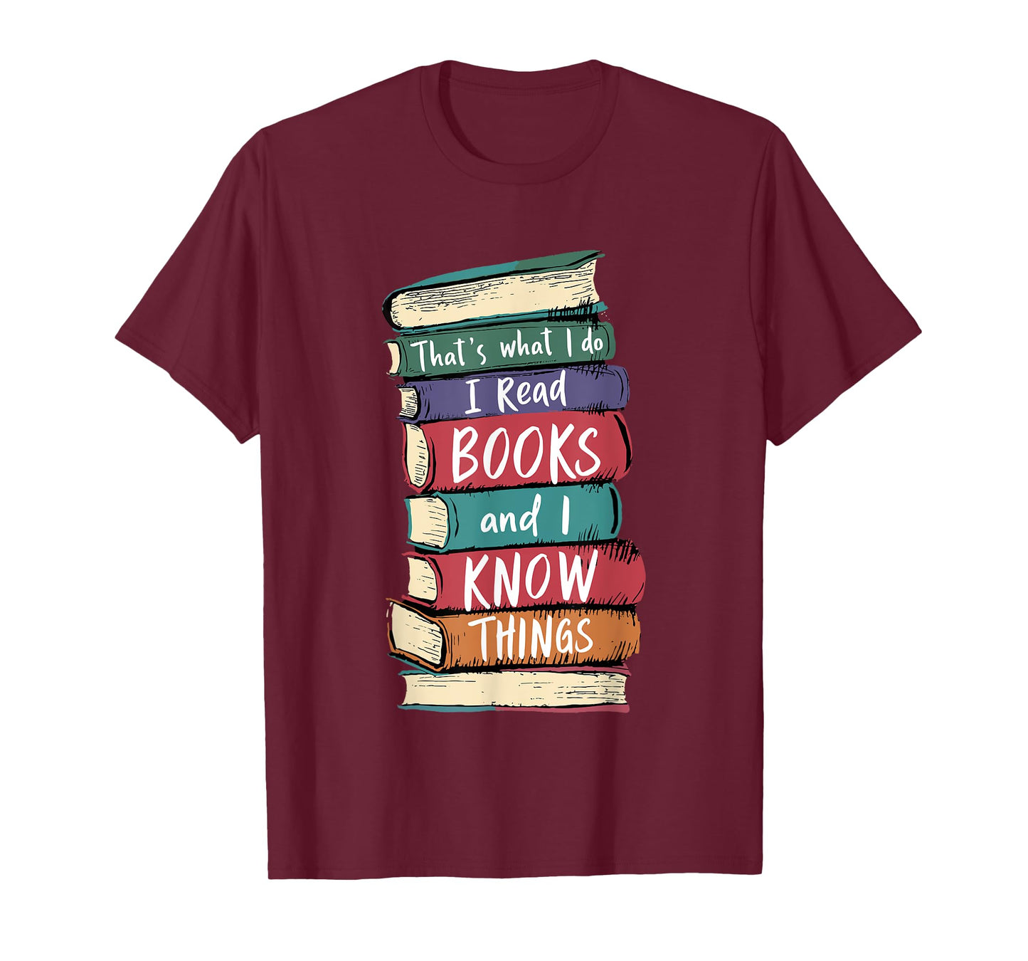 Teacher Read Books And I Know Things Reading Men Women Kids T-Shirt