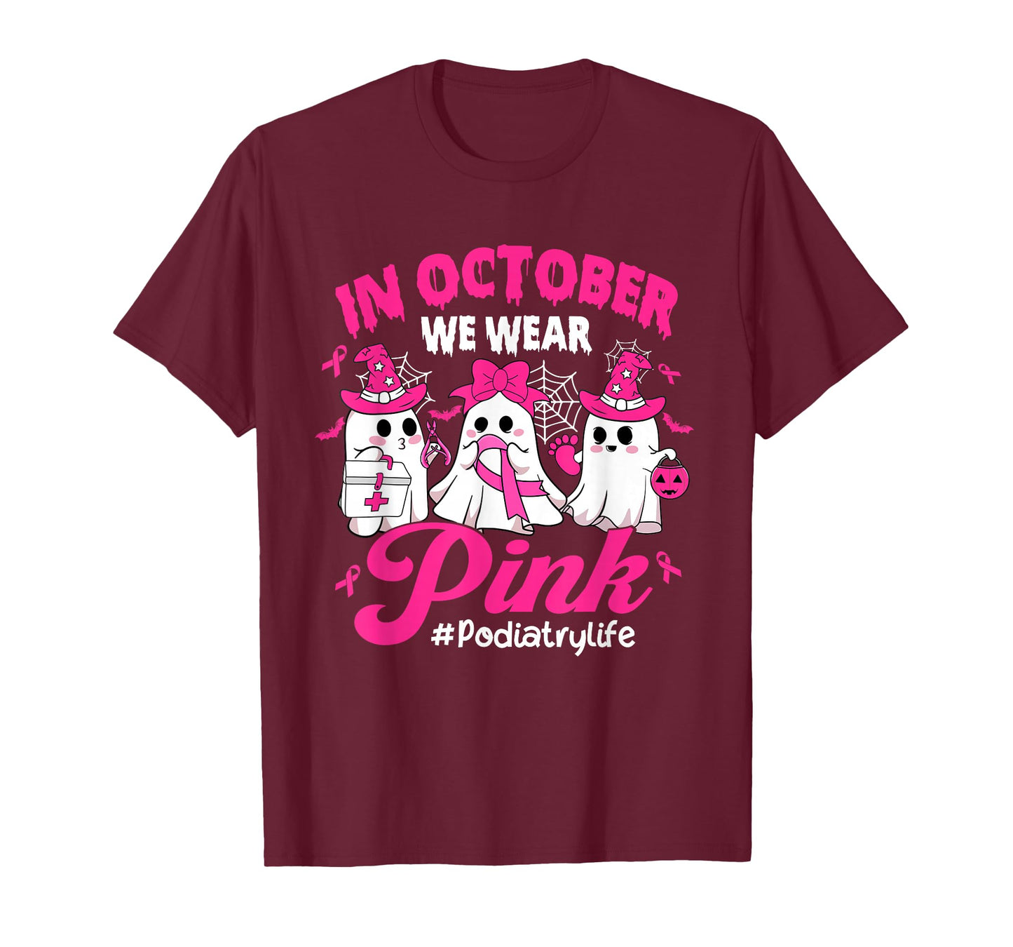 in October We Wear Pink Podiatry Life Breast Cancer T-Shirt