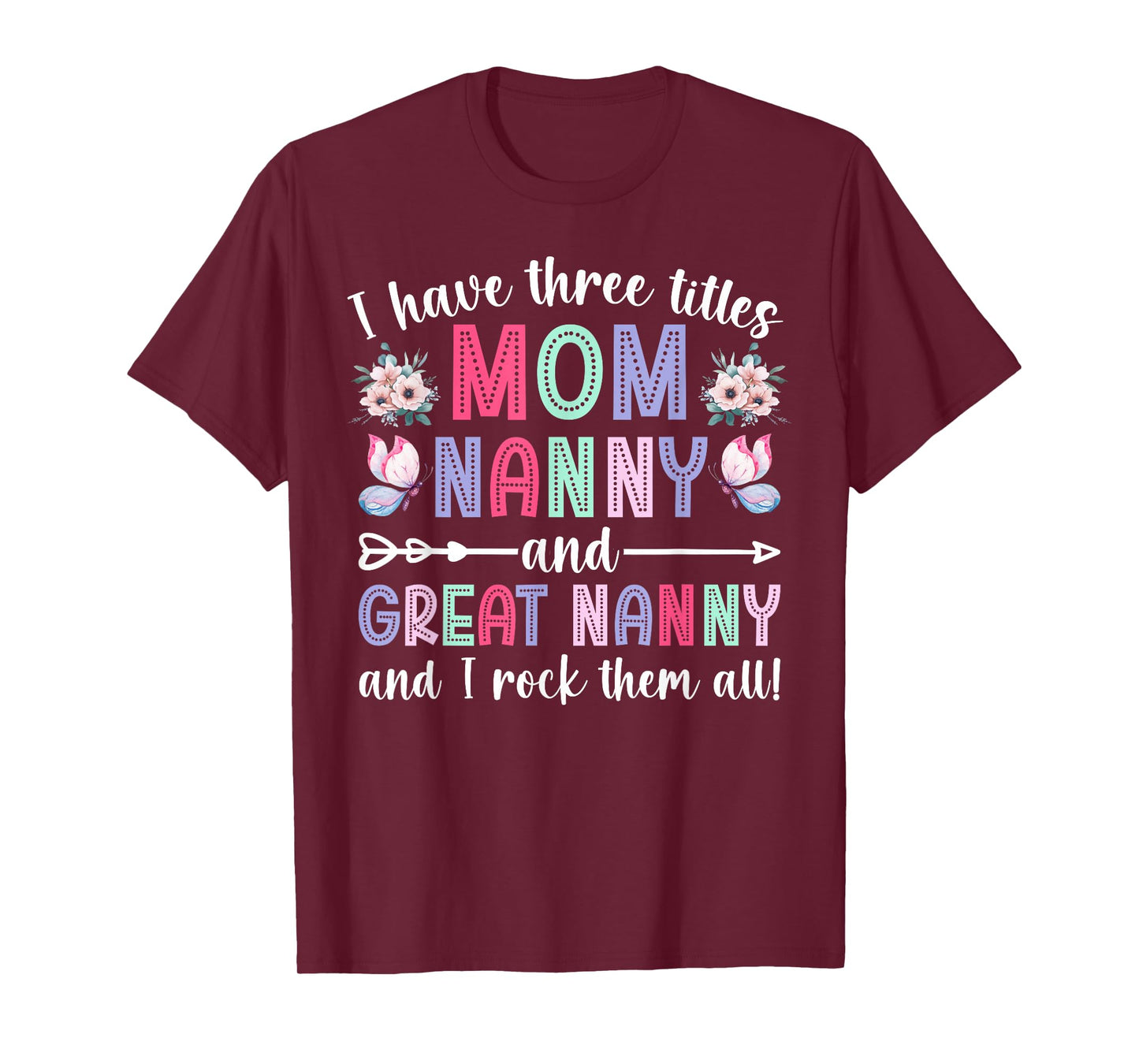 Mom Nanny And Great Nanny Appreciation Great Nanny T-Shirt