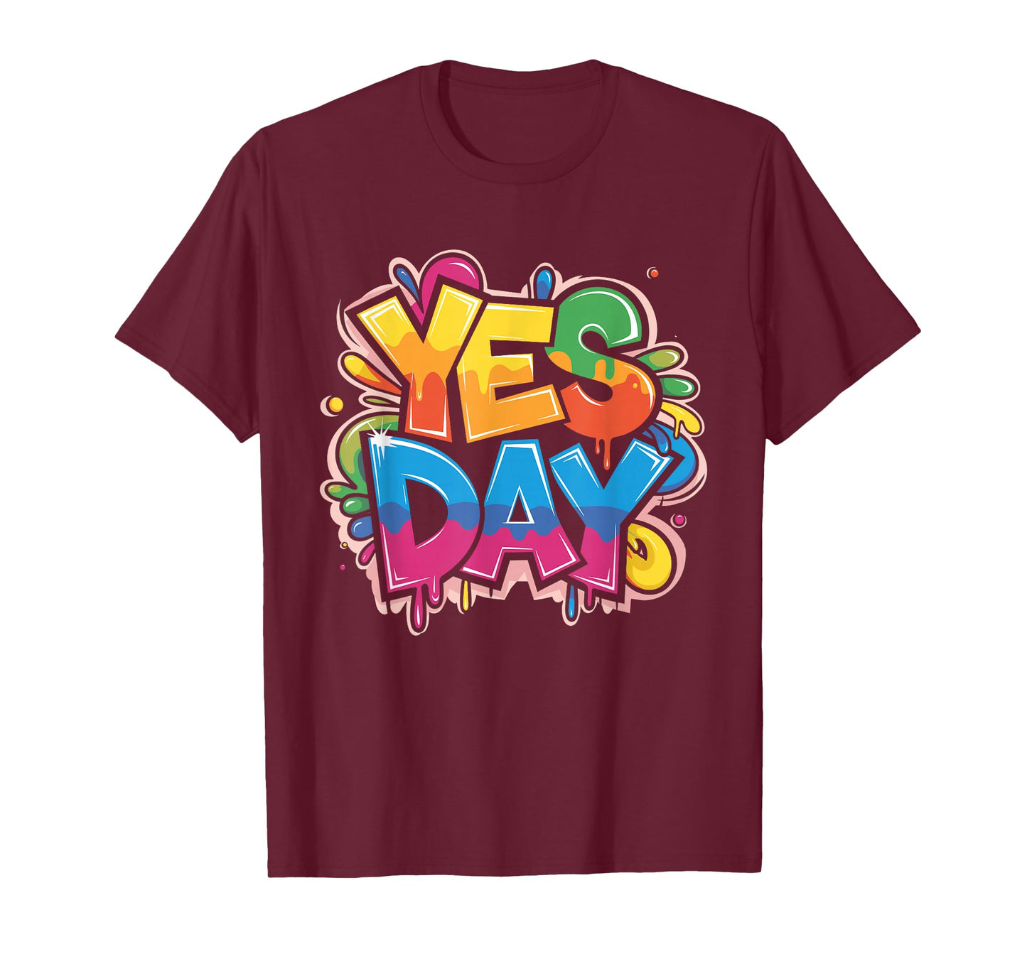 Yes Day Colorful Splash Bold Expression T-Shirt