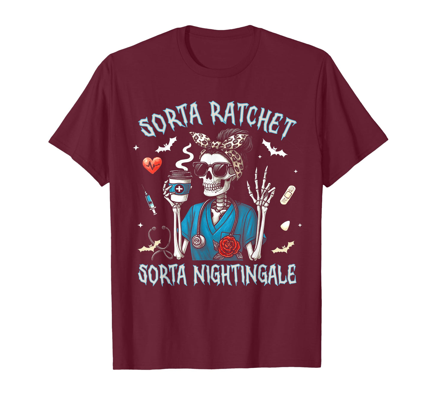 Skeleton Nurse Sorta Ratchet Sorta Nightingale Halloween T-Shirt