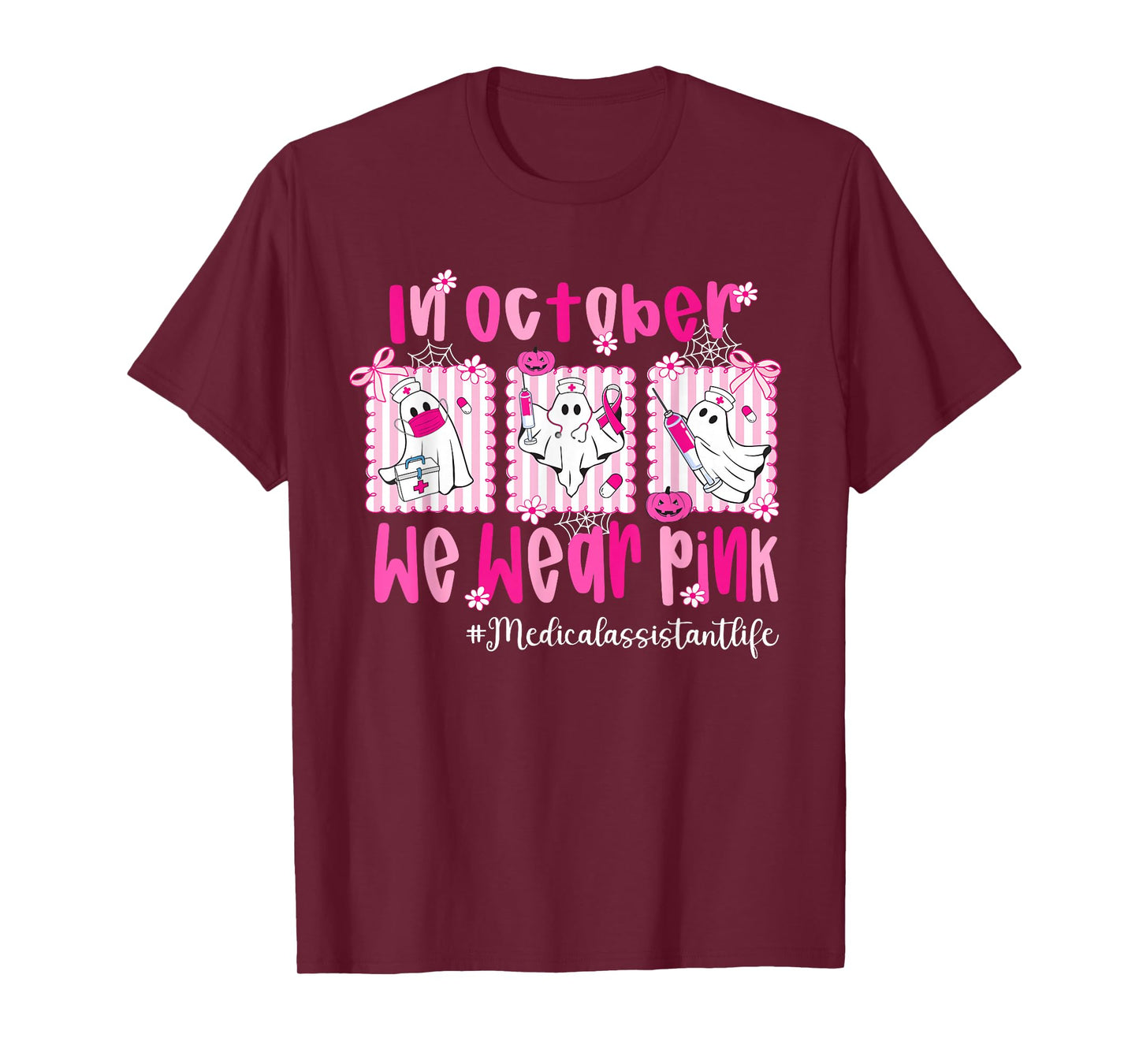 in October We Wear Pink Medical Assistant Life Breast Cancer T-Shirt