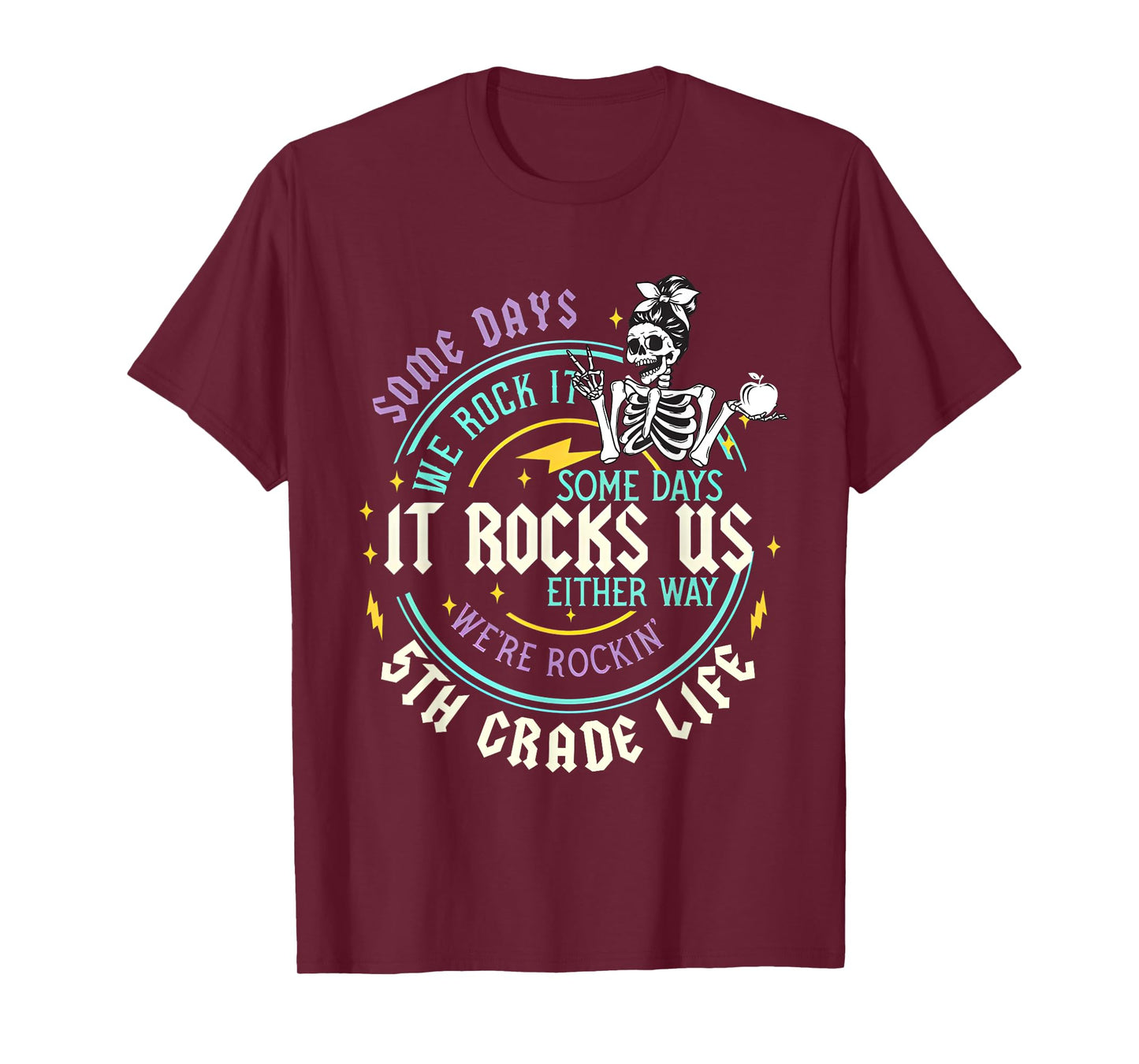 Some Days We Rock It 5th Grade Life Teacher Skeleton Funny T-Shirt
