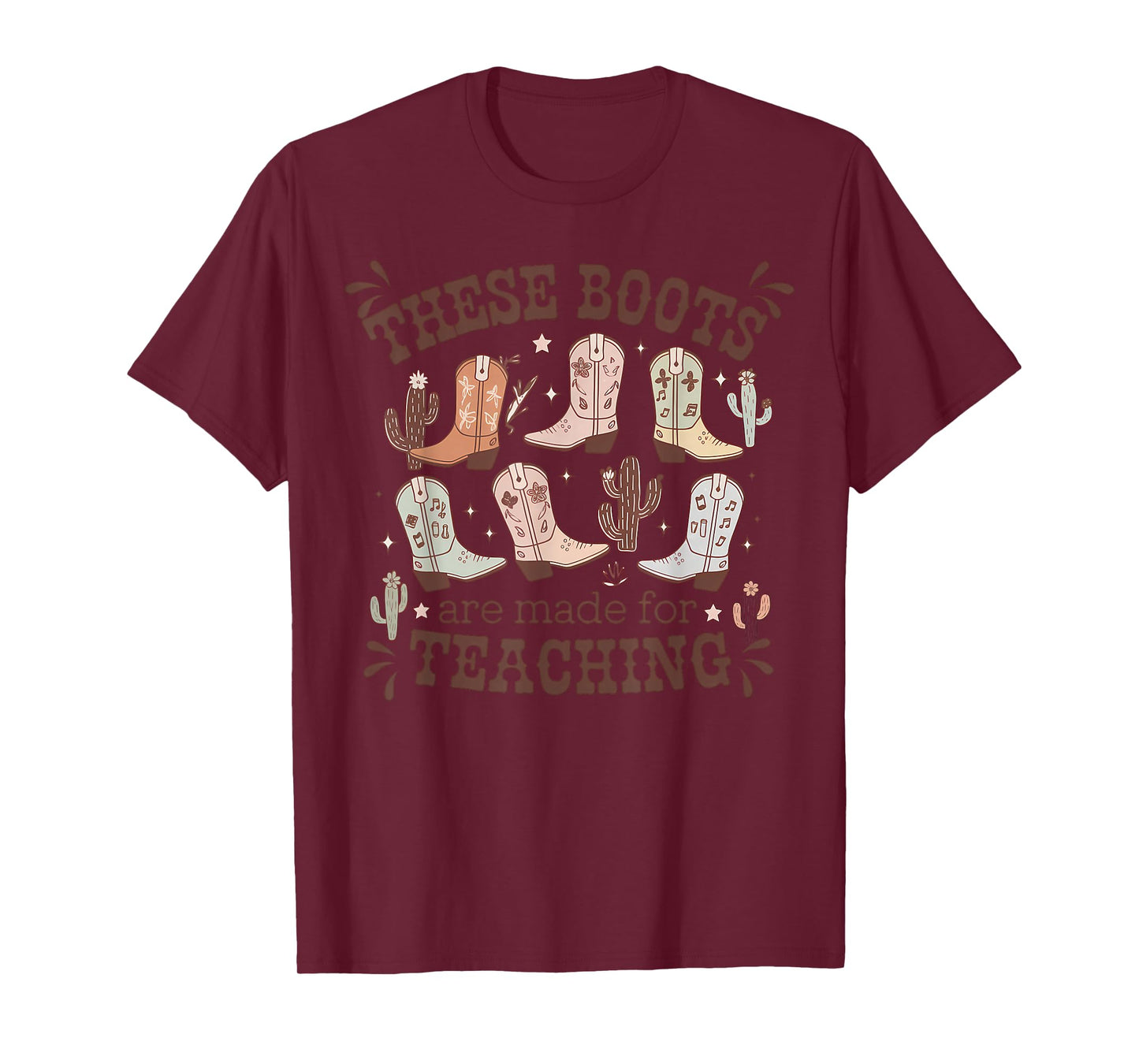 These Boots Are Made Teaching Western Cowboy Funny Teacher T-Shirt