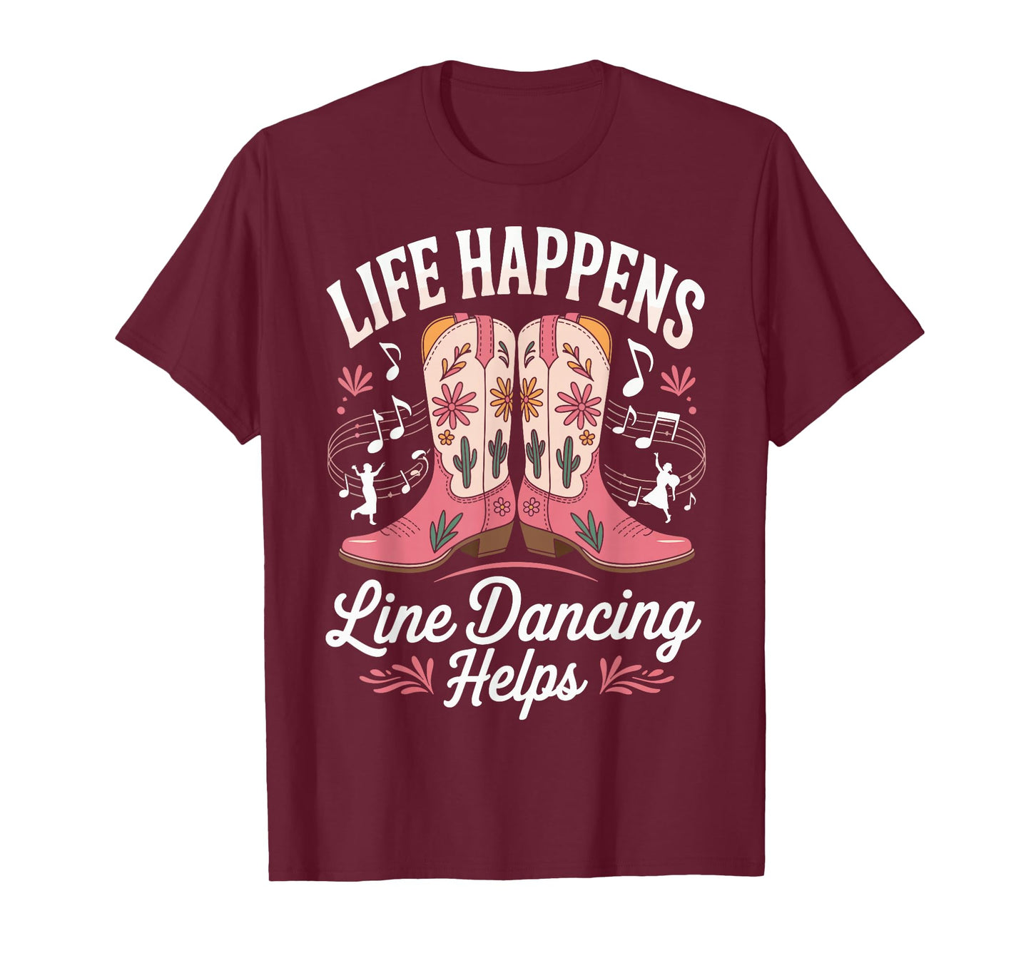 Life Happens Line Dancing Helps T-Shirt