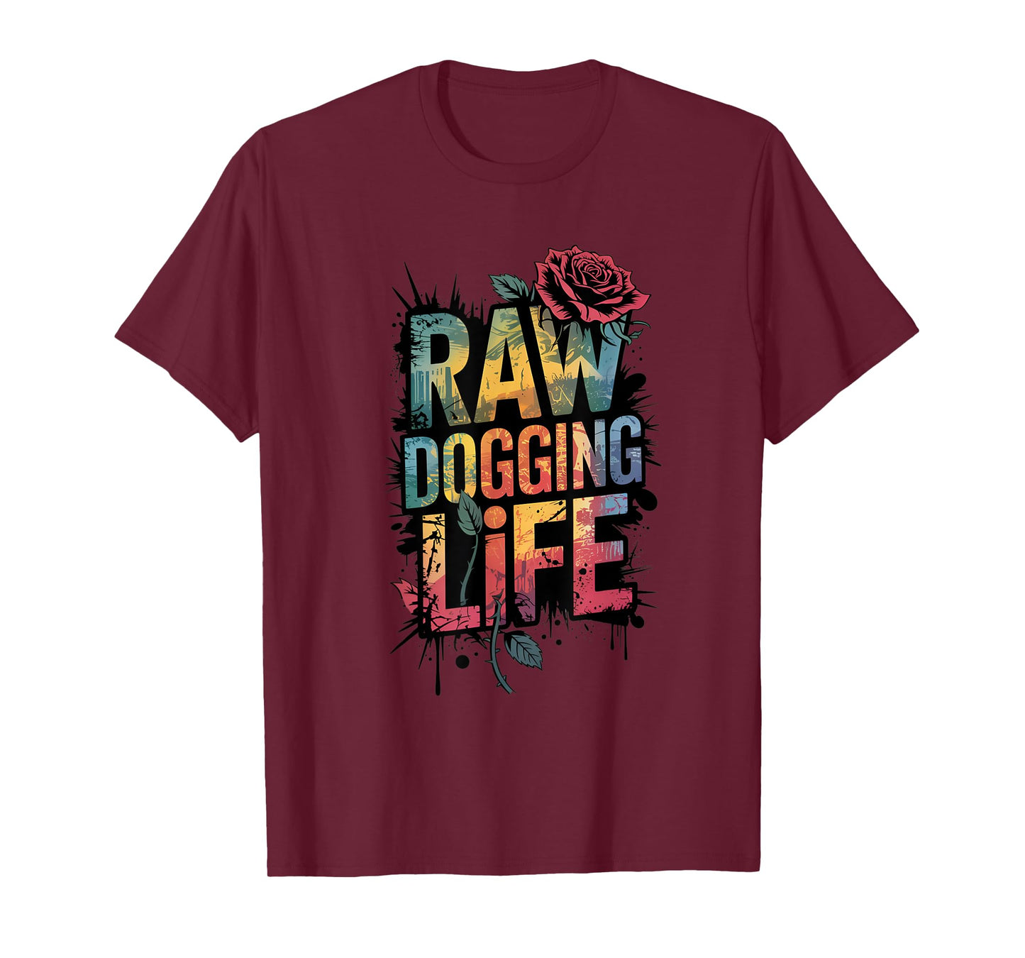 raw dogging life Adult Humor T-Shirt