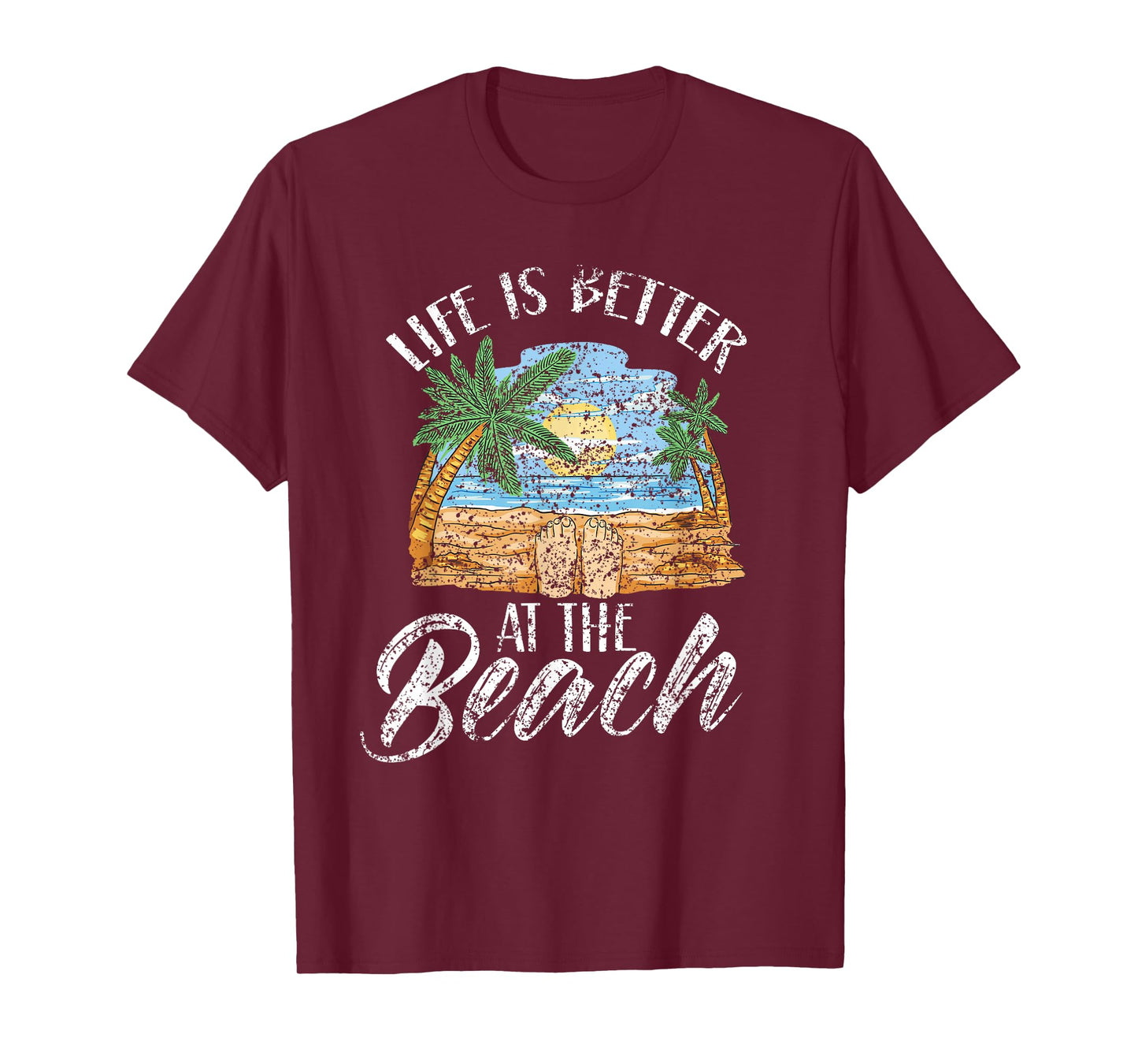 Life Is Better At The Beach Beaches Lover Beachgoer Summer T-Shirt