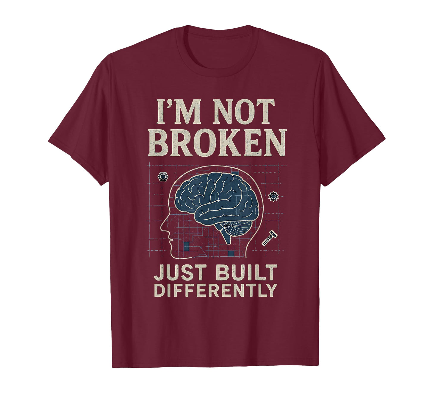 I’m Not Broken Just Built Differently Funny Neurodivergent T-Shirt