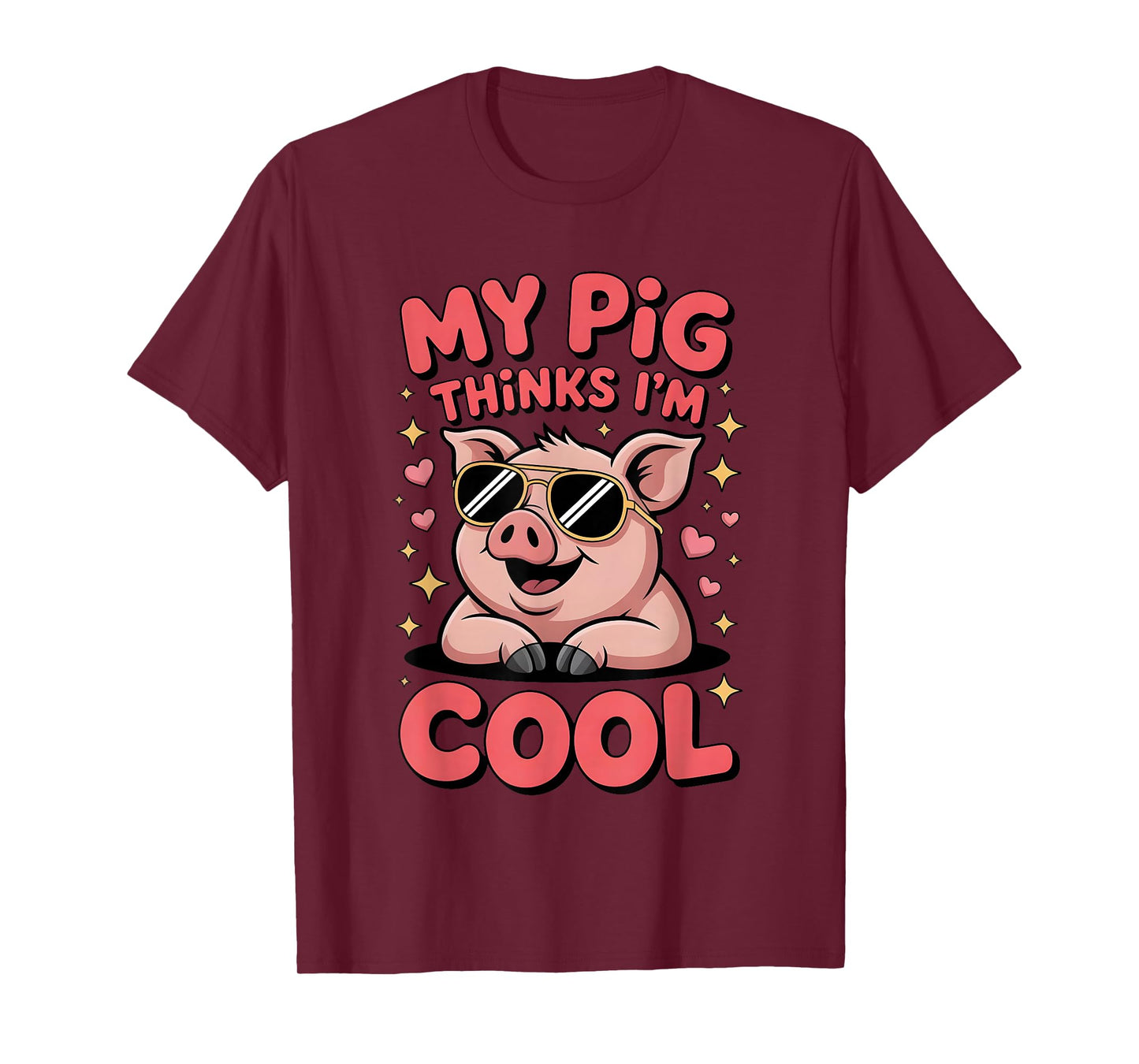 My Pig Thinks I’m Cool Funny Farm Animal Lover Hog Fans T-Shirt