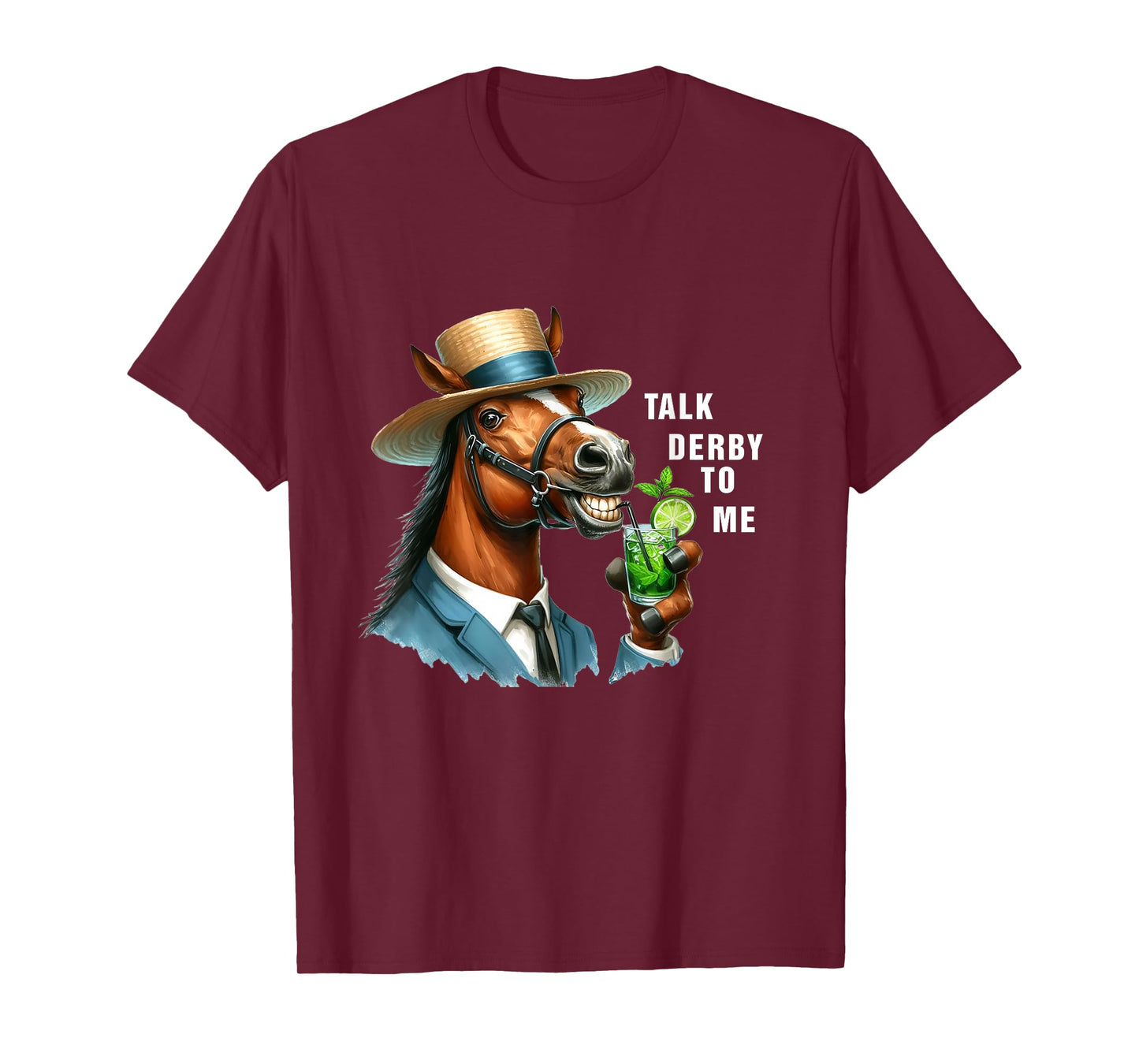 Talk Derby To Me Funny Horse Racing Lover On Derby Day T-Shirt