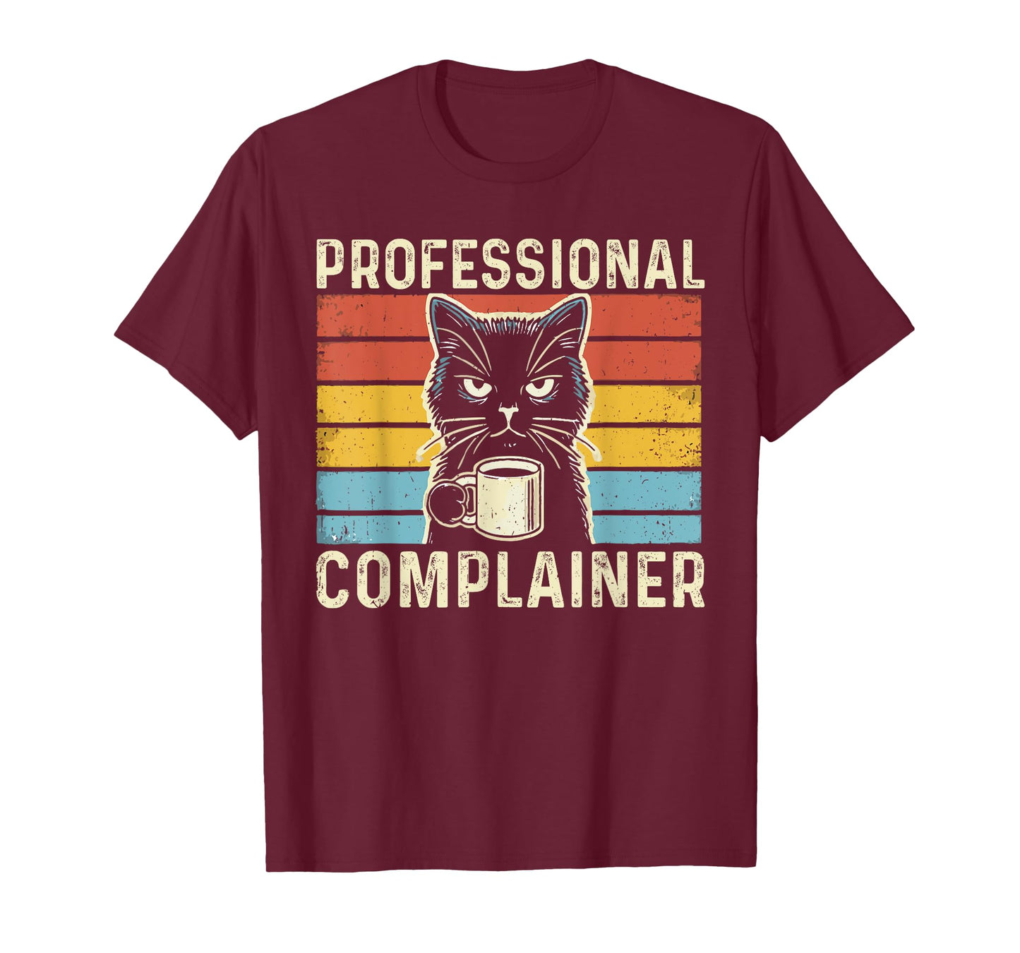 Professional Complainer funny humor meme sarcasm cat lover T-Shirt for Men Women