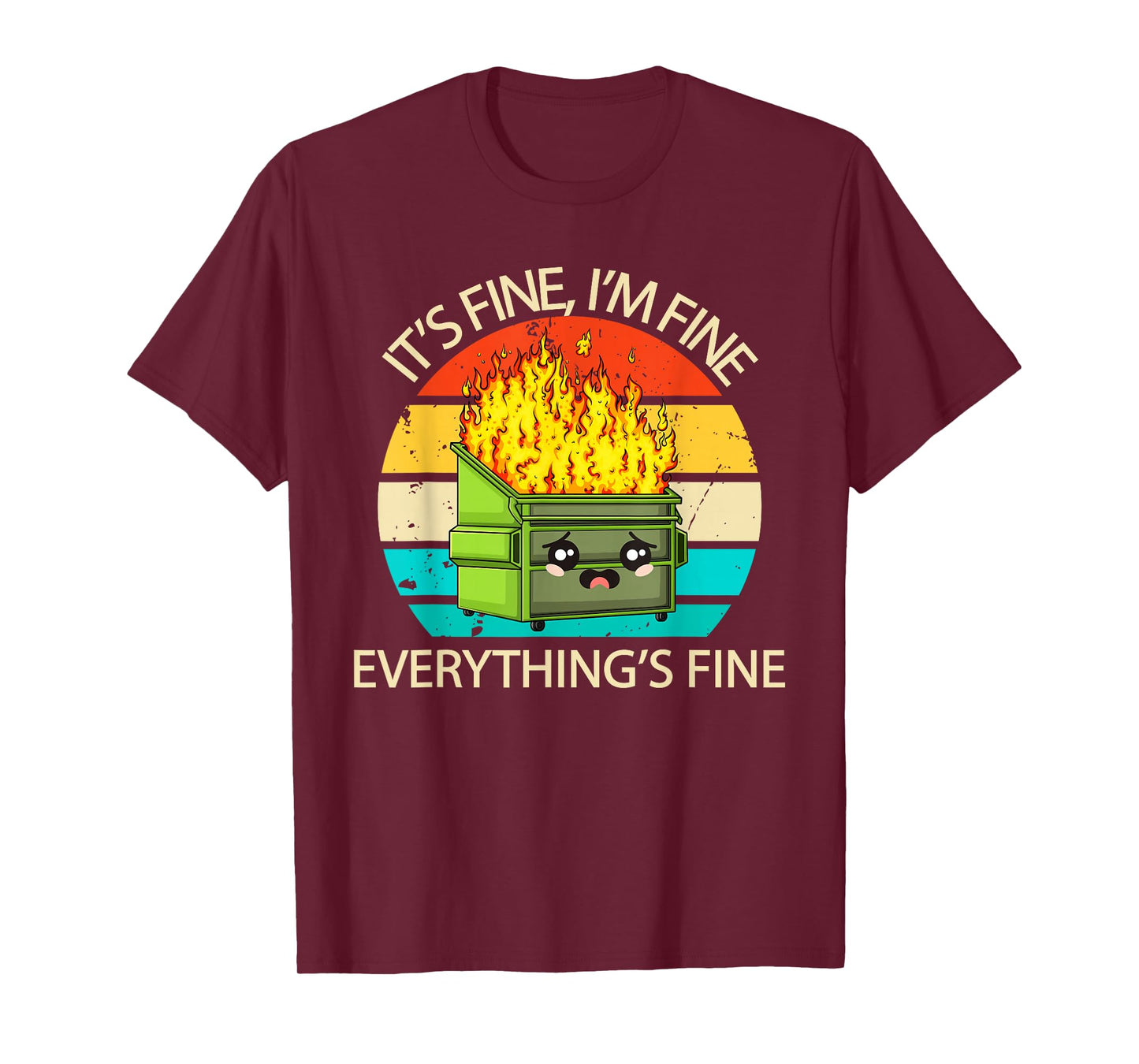 It's Fine I'm Fine Everything's Fine Tee Funny Dumpster Cat T-Shirt